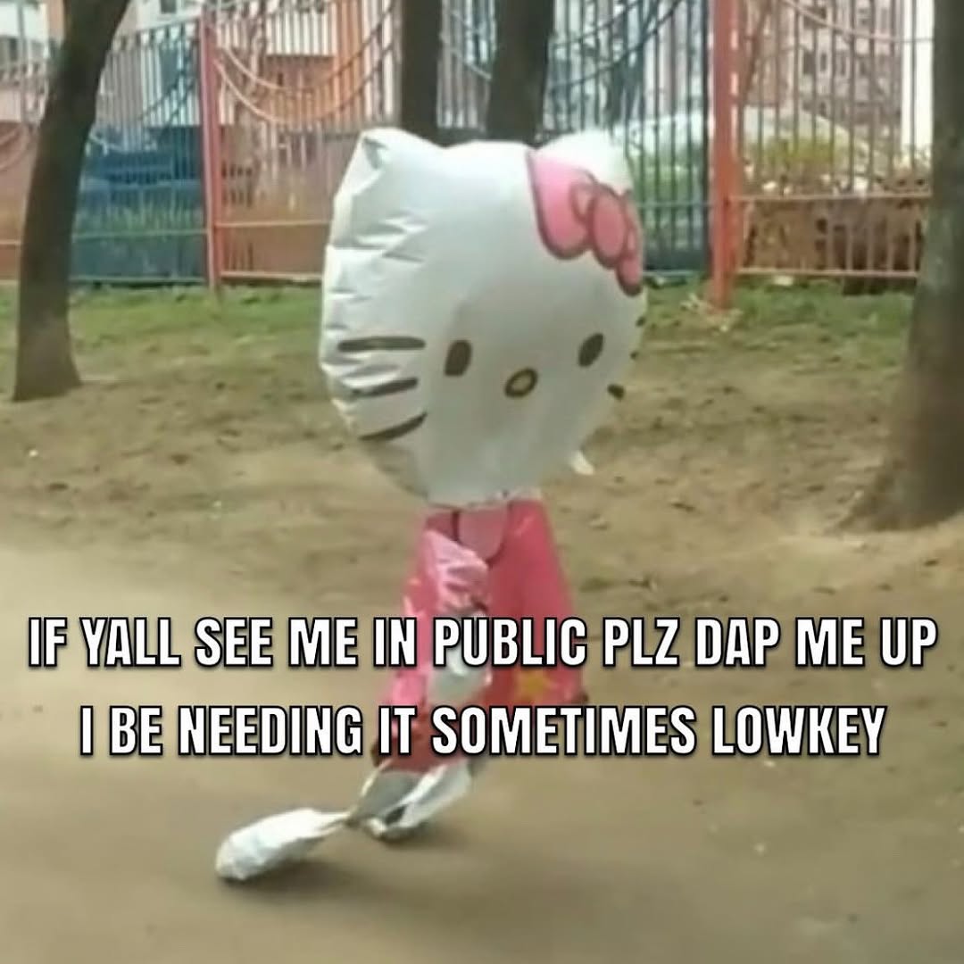 $lowkey meme contest
$100 for 1st place 
$50 for 2nd and 3rd place 
Ends April 2nd, 11:59pm UTC 

Retweet this tweet 
Drop your meme below using "lowkey"

If ya'll see me in public plz dap me up i be needing it sometimes $lowkey #hellokitty