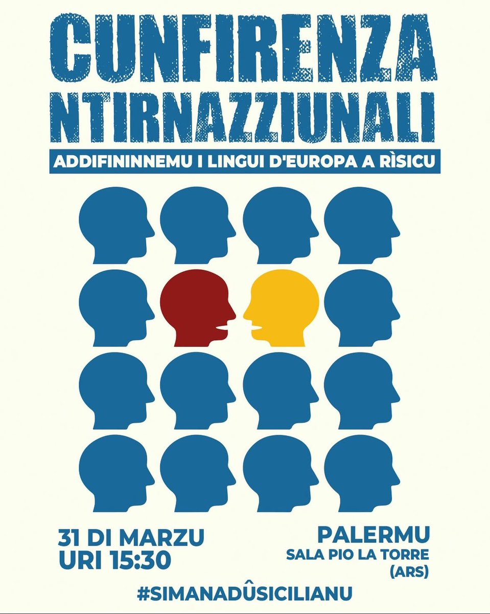 Cunfirenza ntirnazziunali "I lingui
minuritari 'n Europa: Strati cumuni pi prisirballi"
17
31 di marzu, uri 15:30
Sala Pio La Torre, ARS (Palazzu Rijali, Palermu)
Trasuta sulu doppu prinutazzioni ô nùmmaru +39 331 2612191.

P.D: *addifinnemu