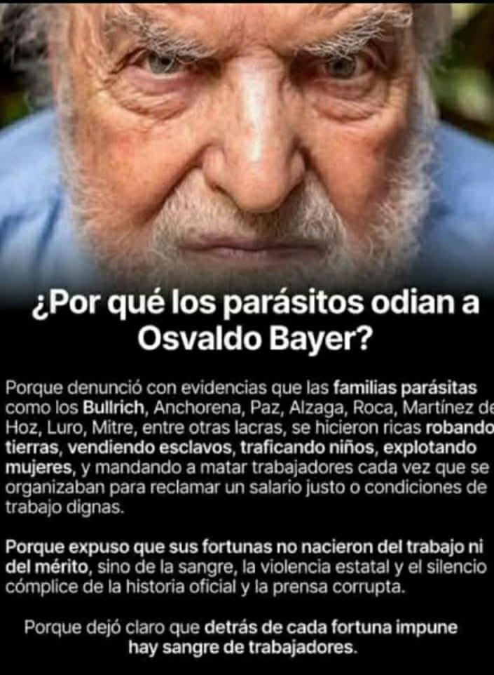 Porque odian a OSVALDO BAYER?👇