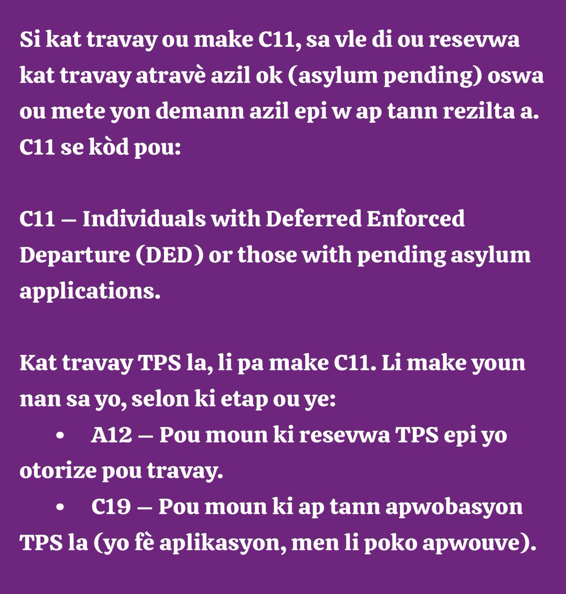 DJO_SOLUTIONS's tweet photo. Si kat travay ou make C11, sa vle di ou resevwa kat travay atravè azil ok (asylum pending) oswa ou mete yon demann azil epi w ap tann rezilta a. C11 se kòd pou: 

C11 – Individuals with Deferred Enforced Departure (DED) or those with pending asylum applications. ✅ https://t.co/lpAP2cB9S0
