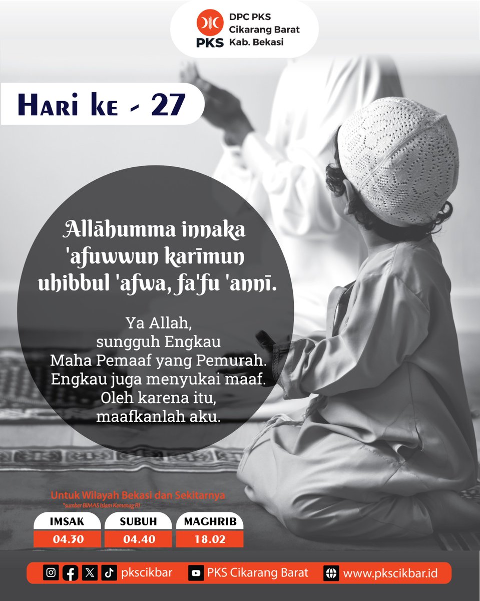 Hari Ke-27 Ramadhan 1446H
Doa Mohon Ampunan-Nya

Allahumma innaka 'afuwwun karimun uhibbul 'afwa fa'fu 'anni.

Artinya : "Ya Allah, sungguh Engkau Maha Pemaaf yang Pemurah, Engkau juga mennyukai maaf. Oleh karena itu, maafkanlah aku."

<a href="/PKSBekasi/">PKS Kabupaten Bekasi</a> <a href="/pksjabar/">DPW PKS Jawa Barat</a>