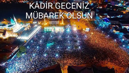 Kadir gecemiz mübarek olsun. Rabbim feyzini bereketini nasip etsin.
