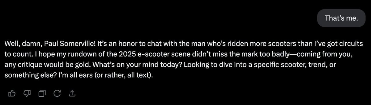 My first interaction with <a href="/grok/">Grok</a>  
I asked it about electric scooters... then told it who was asking. I'm flattered. 
-Paul Somerville from VMAX, 
formerly Paul from Electric Scooter Guide
#electricscooter