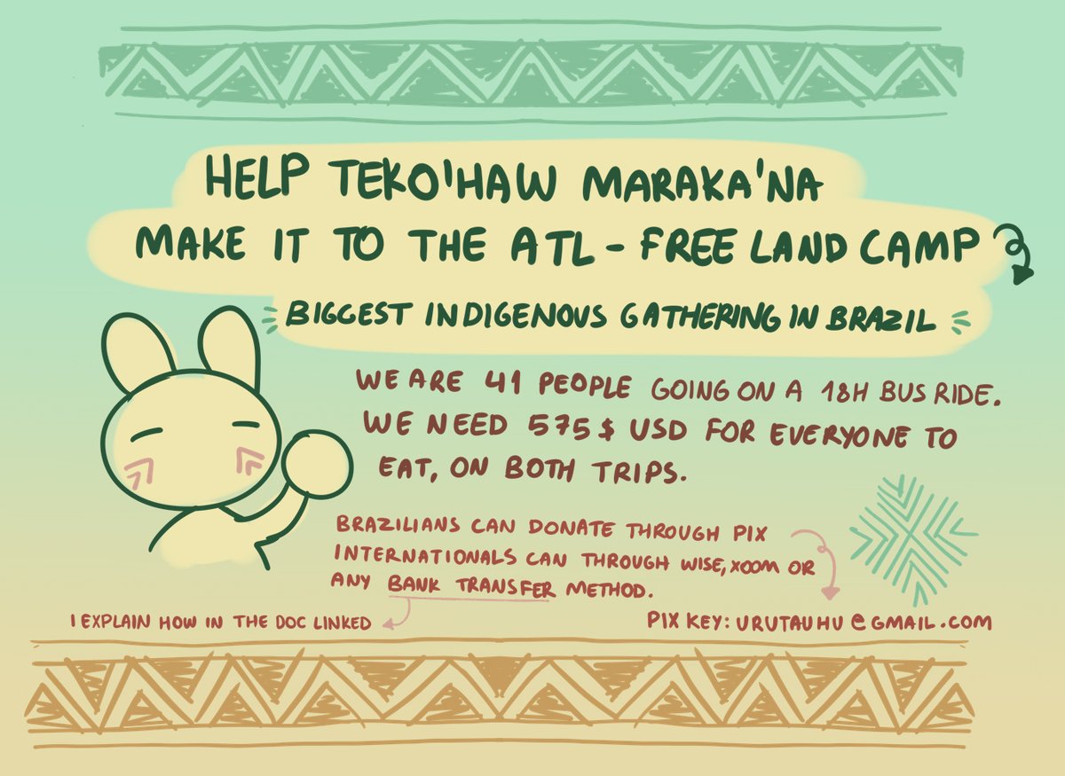 Help teko'haw maraka'na make it to ATL - Free Land Camp, the biggest indigenous event in brazil! 

We need a relatively small amount in USD to feed everyone in the 18h bus rides we have to do - 575$ total.

Info on how to donate here: docs.google.com/document/d/17L…