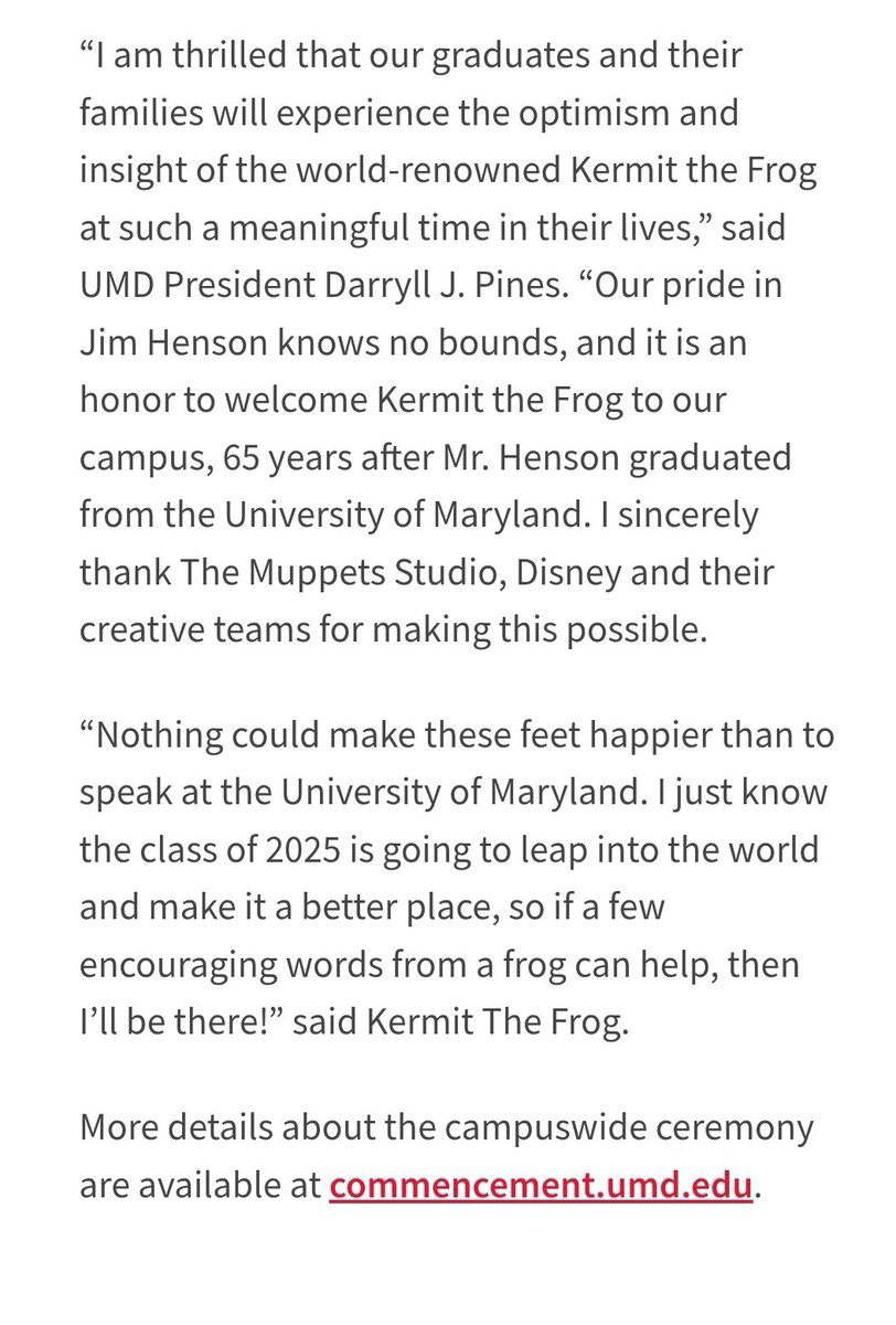 #UMD #JimHenson #KermitTheFrog
My son graduated in Dec 2024. He will walk in commencement exercises  in May with appox 1200 students. Had planned to only walk for engineering school. After the announcement abt Kermit.. I hope he will walk in main commencement too