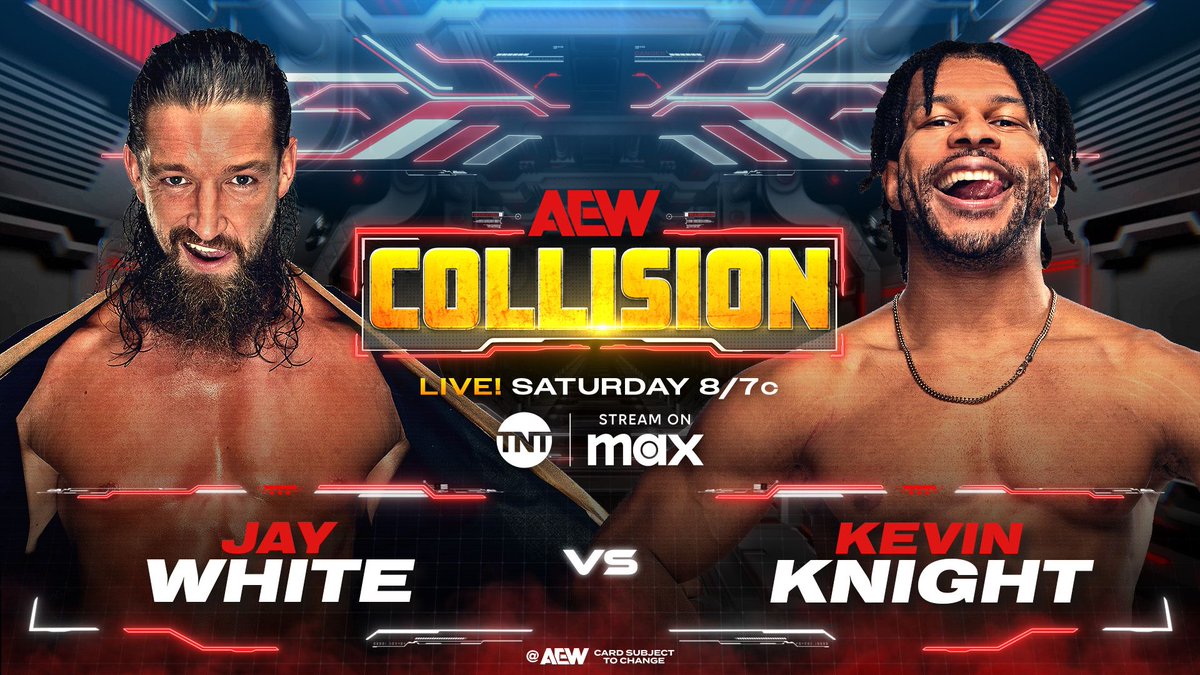 All Elite Wrestling (@aew) on Twitter photo THIS SATURDAY 03/29!
#AEWCollision
Milwaukee, WI
LIVE at 8ET / 7CT on @TNTDrama + @SportsOnMax
Jay White vs Kevin Knight
One of the original Collision Cowboys <a href="/JayWhiteNZ/">Switchblade Jay White</a> has laid out an open challenge and <a href="/Jet2Flyy/">Kevin Knight ケビン・ナイト</a> will answer LIVE on TNT + Max THIS SATURDAY! THIS SATURDAY 03/29!
#AEWCollision
Milwaukee, WI
LIVE at 8ET / 7CT on @TNTDrama + @SportsOnMax
Jay White vs Kevin Knight
One of the original Collision Cowboys <a href="/JayWhiteNZ/">Switchblade Jay White</a> has laid out an open challenge and <a href="/Jet2Flyy/">Kevin Knight ケビン・ナイト</a> will answer LIVE on TNT + Max THIS SATURDAY!