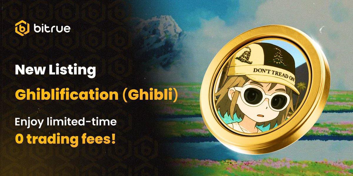 📈 $GHIBLI/USDT 현물 거래가 Bitrue에서 오픈되었습니다!

✅ 입금 오픈 중 (Solana 네트워크 지원)
📈 한정 이벤트: 3월 30일 4:00 UTC까지 거래 수수료 0원!

🔔 지금 바로 거래하고 수수료 혜택을 누리세요!
👉 bitrue.com/trade/ghibli_u…