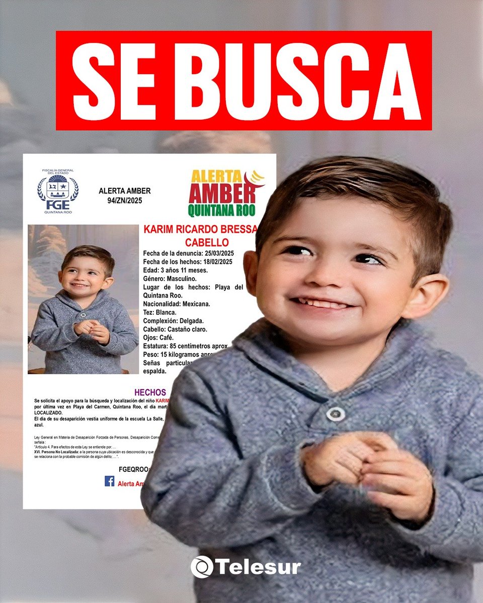 Compartamos por favor 🙏
La #FGEQuintanaRoo pide colaboración en la búsqueda de Karim Ricardo Bressant Cabello, visto por última vez el 18 de febrero de 2025, en el municipio de Playa del Carmen, Quintana Roo
Fuente: Telesur Yucatán
