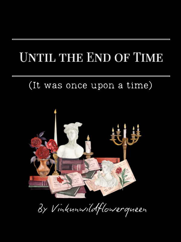 VinkWildflower's tweet photo. New first for me: I posted a poem. UNTIL THE END OF TIME (IT WAS ONCE UPON A TIME) FFnet: https://t.co/NQhNwchUeD Ao3: https://t.co/UhdSP3bigv https://t.co/AkerO5Y0y7