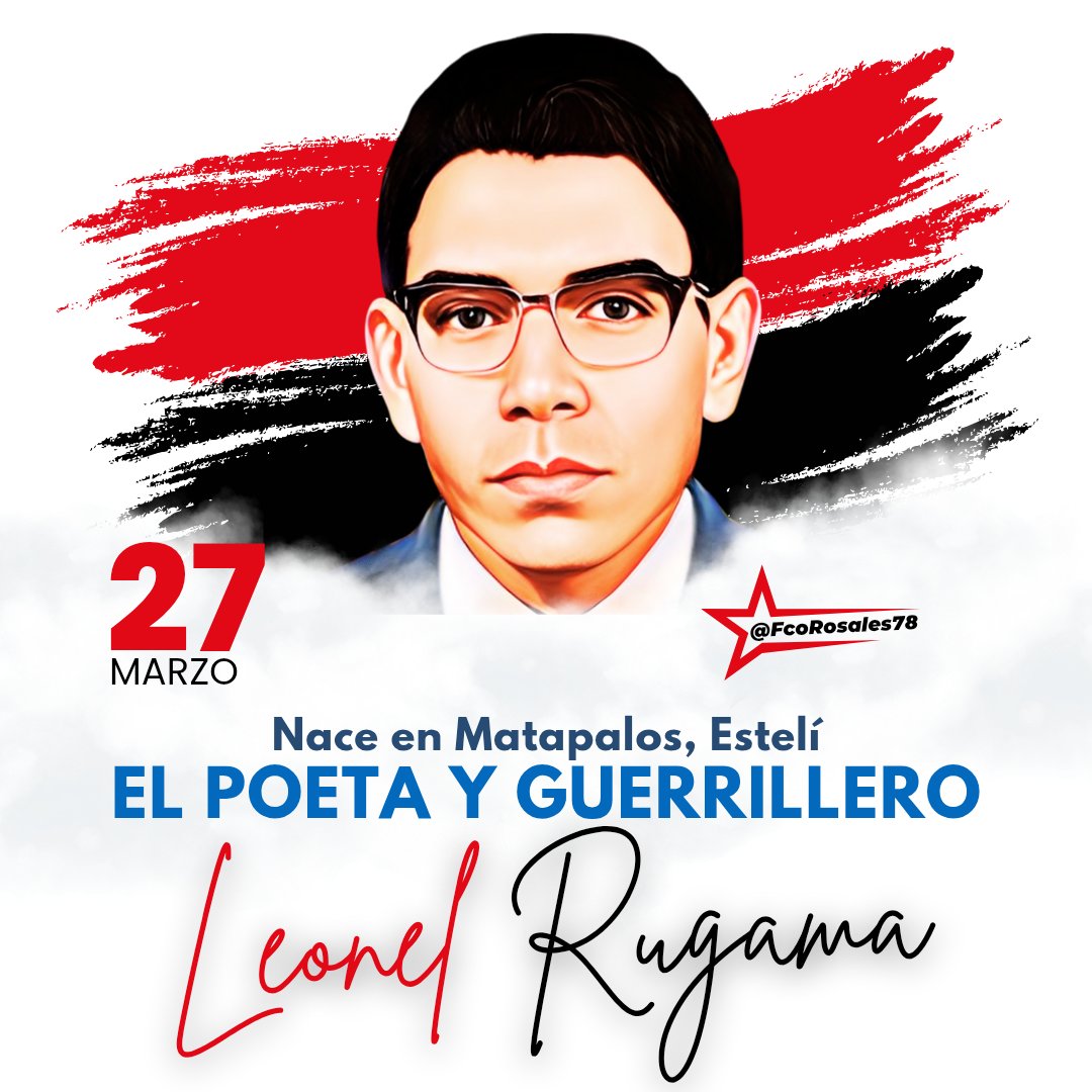 Francisco Rosales 🇳🇮 (@fcorosales78) on Twitter photo #UnidosEnVictorias conmemoramos hoy #27Marzo el 76 aniversario del natalicio de Leonel Rugama, el joven poeta y guerrillero que dejo el seminario para luchar por la libertad de su pueblo.
¡Que se rinda tu Madre!
#NicaraguaEnRevolucion
<a href="/corpav_m/">Carnitas Sandinista ❤🖤❤🇳🇮</a> <a href="/istamati/">☀️𝐈 𝐒 𝐓 𝐀 𝐌 𝐀 𝐓 𝐈 🌼🇳🇮🇳🇮</a> <a href="/Ge_Sus26/">Gema_Susan🤓✏🦁💙</a> <a href="/Atego16/">@🅰🆃🅴🅶🅾 🇳🇮</a> #UnidosEnVictorias conmemoramos hoy #27Marzo el 76 aniversario del natalicio de Leonel Rugama, el joven poeta y guerrillero que dejo el seminario para luchar por la libertad de su pueblo.
¡Que se rinda tu Madre!
#NicaraguaEnRevolucion
<a href="/corpav_m/">Carnitas Sandinista ❤🖤❤🇳🇮</a> <a href="/istamati/">☀️𝐈 𝐒 𝐓 𝐀 𝐌 𝐀 𝐓 𝐈 🌼🇳🇮🇳🇮</a> <a href="/Ge_Sus26/">Gema_Susan🤓✏🦁💙</a> <a href="/Atego16/">@🅰🆃🅴🅶🅾 🇳🇮</a>