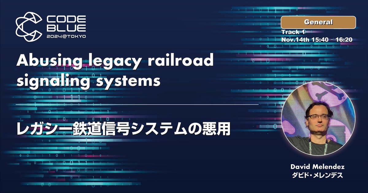 codeblue_jp's tweet photo. 📢CODE BLUE 2024を振り返る #06✨
🛤️🚦レガシー鉄道信号システムの悪用
🧑🔧ダビド・メレンデス
🎬講演動画、📑スライド、🎙️インタビュー、📸写真を公開
🔗https://t.co/9MWDGJOszZ
#codeblue_jp #codeblue2024 https://t.co/AcsszJj54n