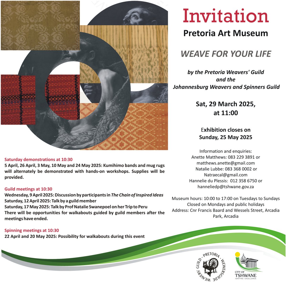 INVITATION: Opening event

Weave Exhibition:  #weave_for_your_life <a href="/PtaArtMuseum/">Pretoria Art Museum</a>
on Saturday, 29 March 2025 at 11:00

Information and enquiries:
012 358 6750 or artmuseum@tshwane.gov.za
