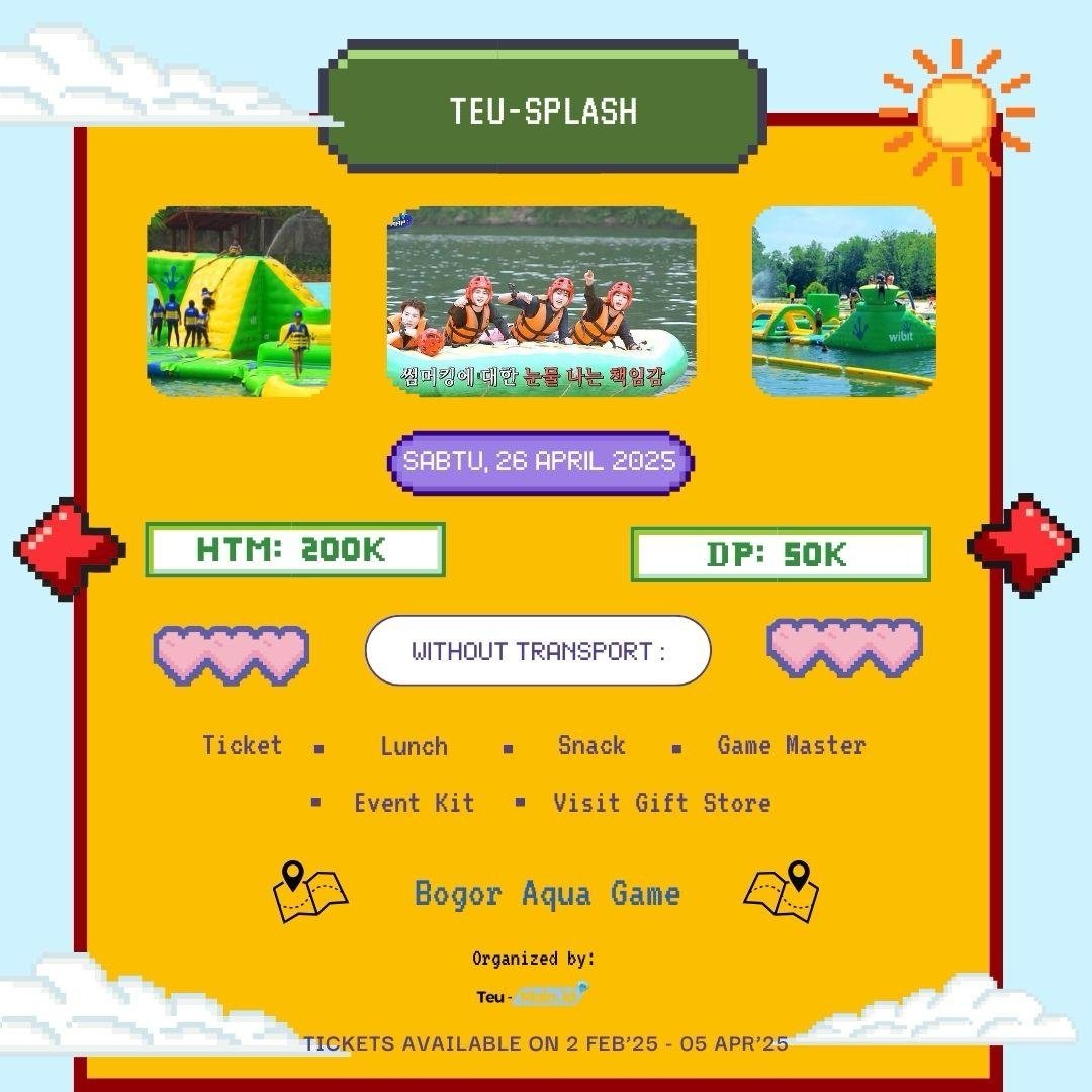 ✨ TEU-Splash ✨
<a href="/teumainid/">Teumain.id</a> Vol.3 Goes to Bogor Aquagame 

EVENT DETAILS : 
📆 : 26 April 2025
⏰ : 06.00 - selesai
📍 : Bogor Aquagame

HTM : 300k / pax ( Dengan Transport )
HTM : 200 / pax ( Tanpa Transport )
Dp wajib : 50k / pax
Regist open : 02 Februari 2025 - 05 April 2025