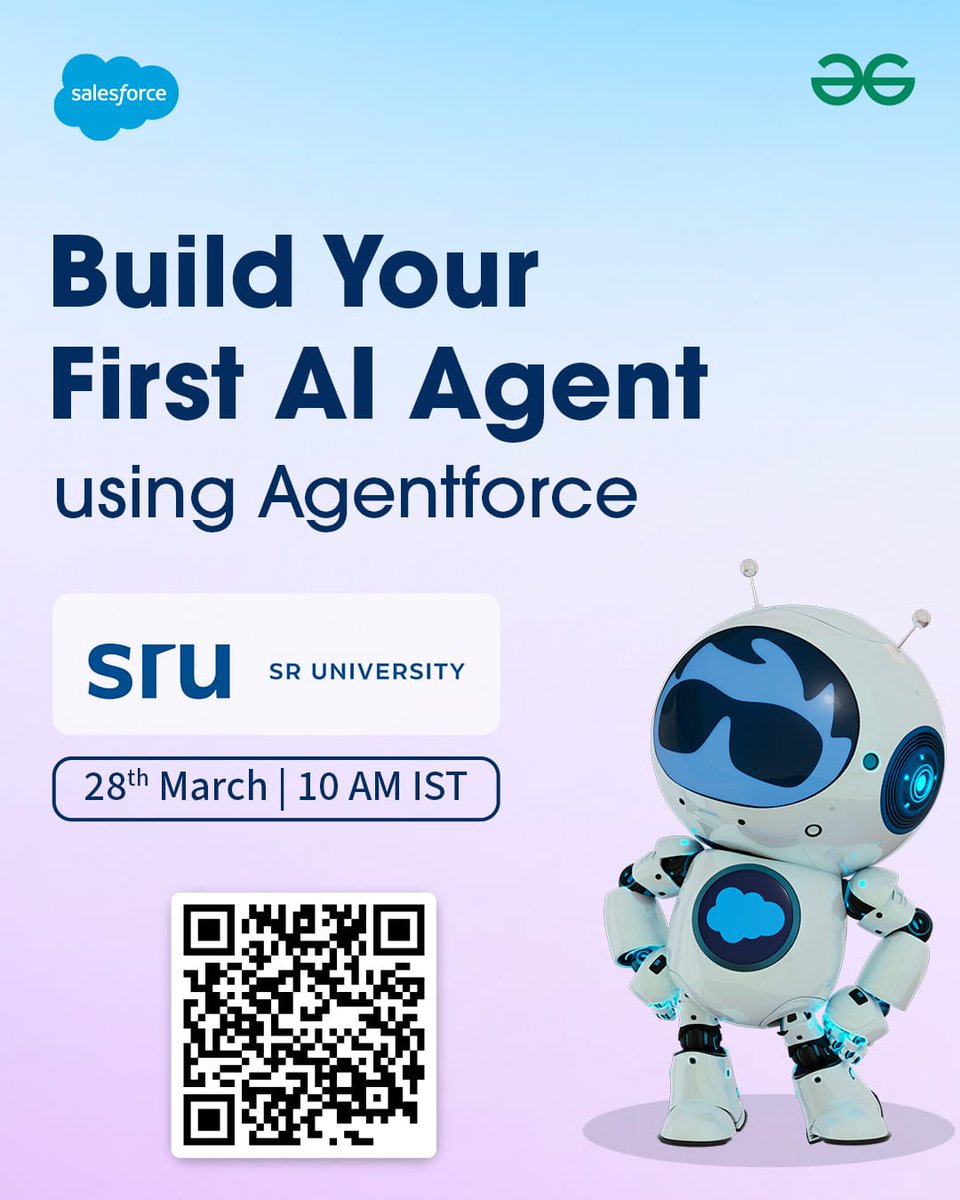 gfg_sru's tweet photo. 🚀 AI Workshop at SR University!

📅 28th March | 10 AM
📍 SR University

Build your first AI Agent with Agentforce &amp; learn from industry experts! 🎁 Goodies for first 300!

🔗 Register now: Scan the QR code!  

#GFGSRU #AIWorkshop #SRUniversity https://t.co/5UBP3Vgw4v