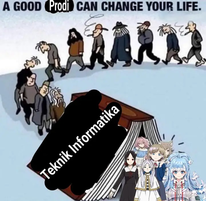 Masuk prodi Teknik informatika bisa bikin jadi wibu, this is rill??? Yeet!