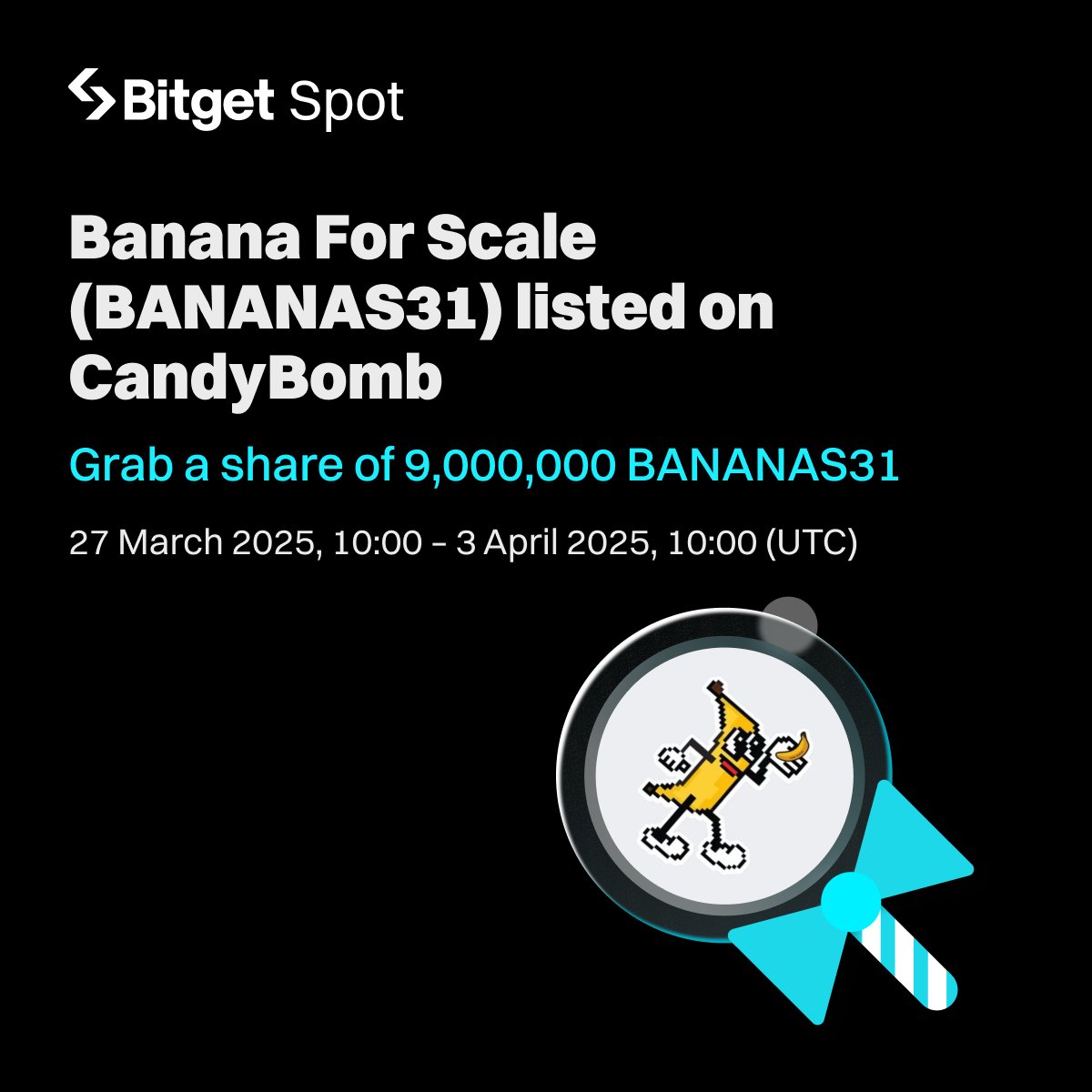 bitget's tweet photo. $BANANAS31 Candybomb is now LIVE - Trade to share 12,171,875 BANANAS31 airdrop!

🍬 Join now: https://t.co/bqWmnX59hU

Social giveaway - 1,632,813 $BANANAS31 up for grabs!
🔹Follow @bitgetglobal @BananaS31_bsc
🔹RT with #BANANAS31listBitget
🔹Enter here: https://t.co/3qY4XM13k8

🎁500 winners will share the prize pool!