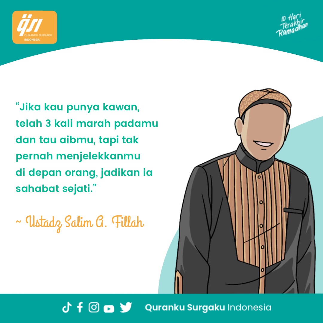 📷 "Jika kau punya kawan, telah 3 kali marah padamu dan tahu aibmu, tapi tak pernah menjelekkanmu di depan orang, jadikan ia sahabat sejati."

📷 Ustadz Salim A. Fillah