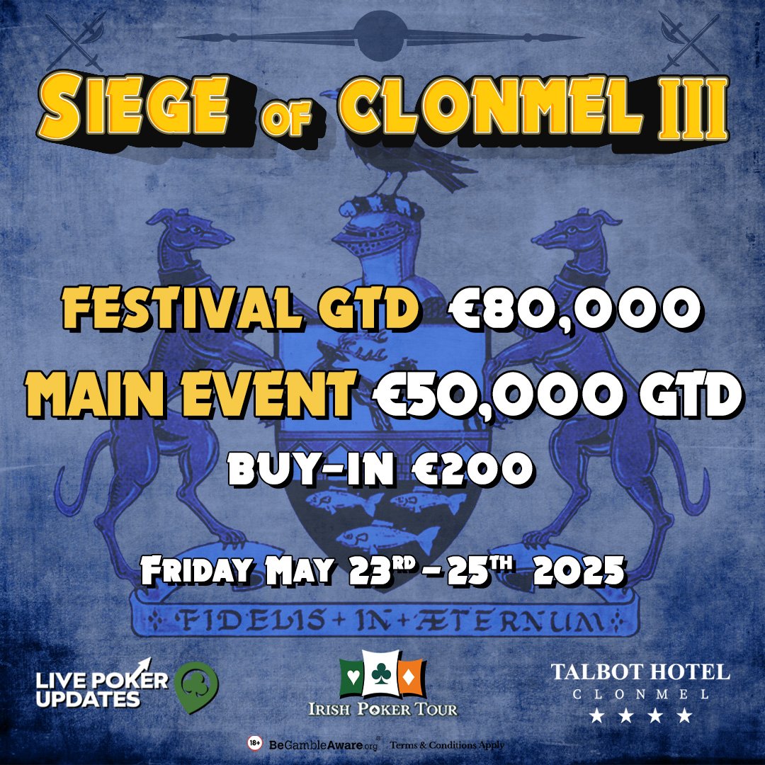 ⚔️ Siege of Clonmel III ⚔️

The action is back for the Siege of Clonmel III! Brace yourself for an unforgettable weekend of intense competition and top-tier poker action. The main event is a €200 buy-in for a €50,000 guarantee! 🔥

💰 Festival Guarantee: €80,000+ 
📅 Friday,