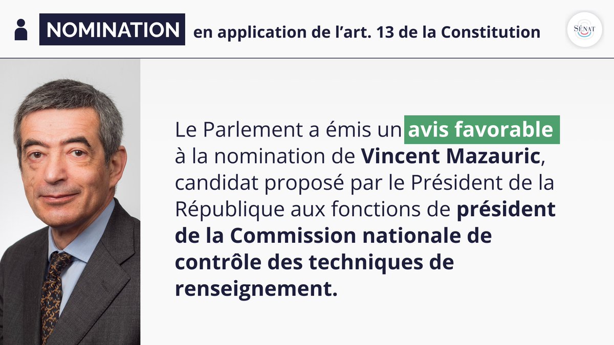 Senat's tweet photo. 📢 Commission nationale de contrôle des techniques de renseignement (#CNCTR) : avis favorable du Parlement sur la nomination de Vincent Mazauric en tant que Président.
La CNCTR est une autorité administrative indépendante créée en 2015, chargée de contrôler la légalité de l’action des services de renseignement français sur le territoire national.
🔗 En savoir plus sur les avis du Parlement sur des nominations du Président de la République (article 13 de la Constitution) :
https://t.co/TMo2qzfGp6