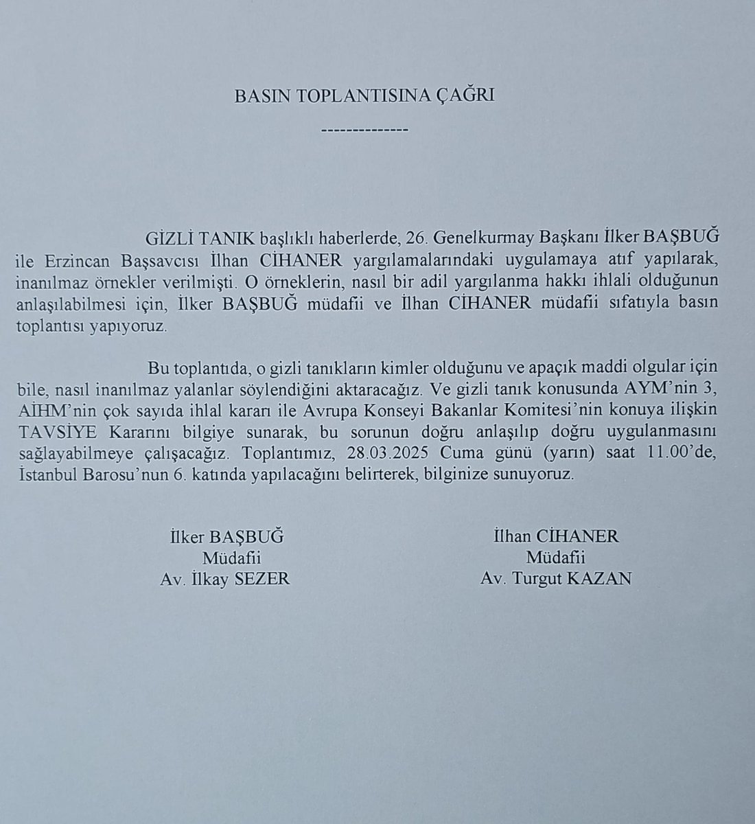 turgutkazan's tweet photo. BASIN TOPLANTISINA ÇAĞRI

GİZLİ TANIK konusunda Av. İlkay SEZER ile birlikte 28.03.2025 Cuma günü (yarın) saat 11.00’de, İstanbul Barosu’nun 6. katında basın toplantısı yapacağımızı bilginize sunuyoruz. https://t.co/89bxbUdgmY