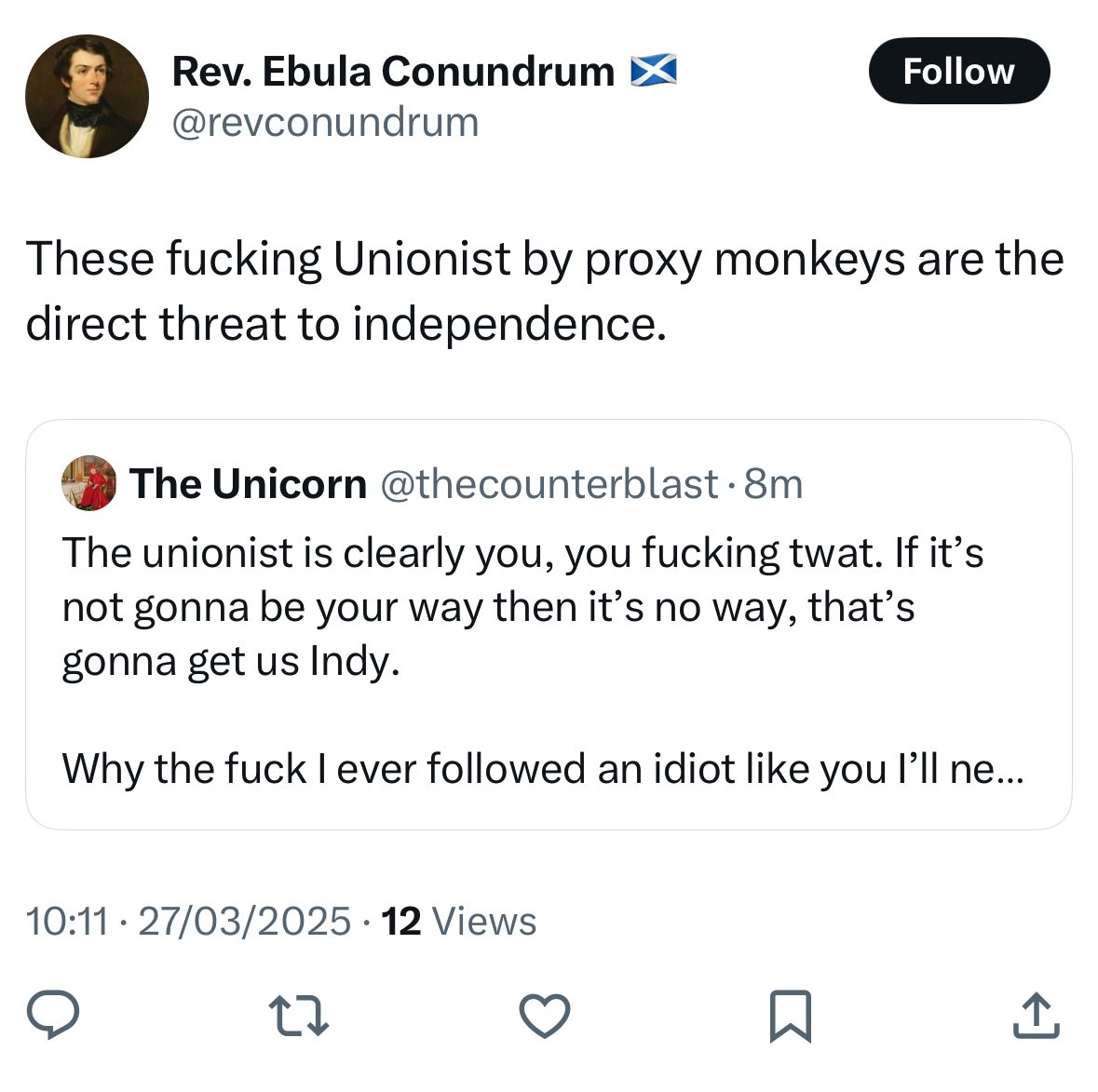 This is so fucking stupid. You never have supported Scottish independence which I have been an active campaigner for, for years. Your kind have absolutely cost Scotland its independence in the short term.