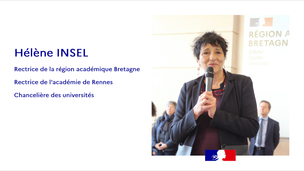 L'académie souhaite la bienvenue à Hélène Insel, nommée rectrice de la région académique Bretagne, rectrice de l’académie de Rennes, chancelière des universités, à compter du 26 mars 2025. 
Elle était depuis 2020, rectrice de l'<a href="/acgrenoble/">Académie de Grenoble</a> et succède à Emmanuel Ethis.
