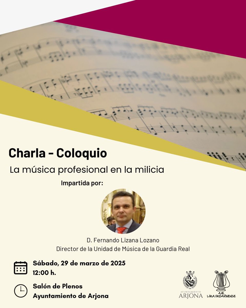 🟢Charla-Coloquio “La música profesional en la milicia”

Impartida por D. Fernando Lizana Lozano, director de la Unidad de Música de la Guardia Real

📍Salón de Plenos del Ayuntamiento de Arjona
📆 Sábado, 29 de marzo
🕗 12:00h

#liraurgavonense #Arjona