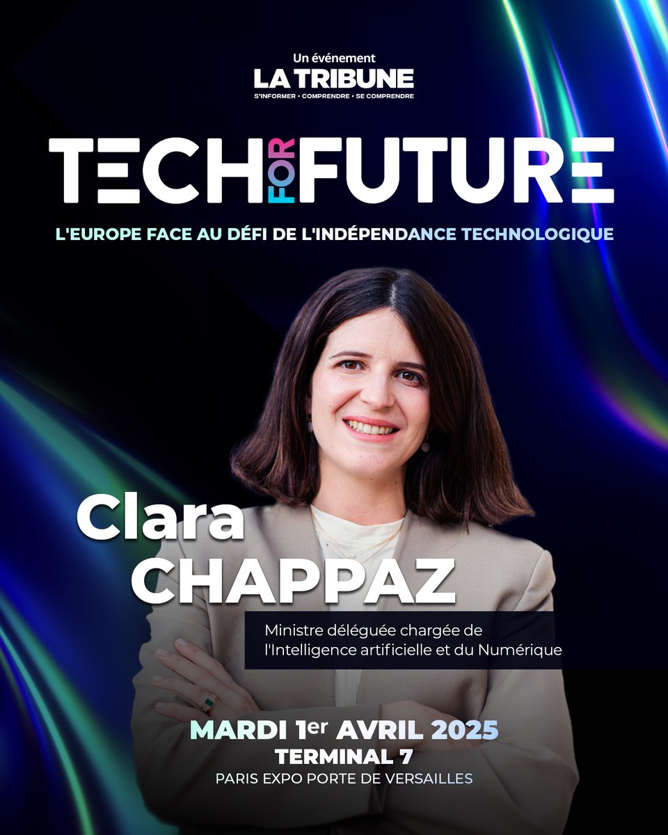 latribuneevents's tweet image. [#TechForFuture] @ClaraChappaz, Ministre déléguée chargée de l&apos;IA et du Numérique, ouvrira l&apos;après-midi et partagera sa vision et ses priorités pour l’avenir de la tech européenne.

📅 1er avril |📍Terminal 7, Paris
🔗 techforfuture.fr

@WAI_BNPP @bfmbusiness…