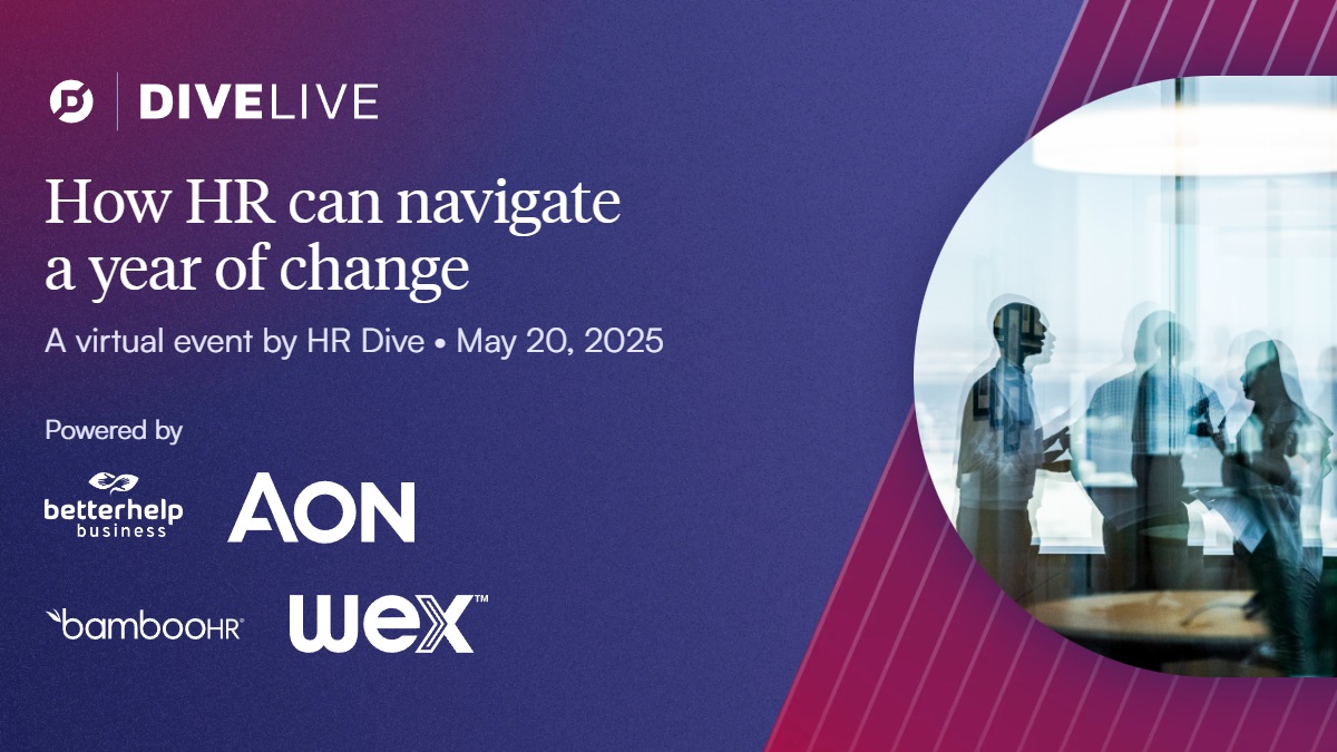 Join us for our event 'How HR leaders can navigate a year of change.' In this free event, industry leaders and analysts will discuss how HR can stay afloat amid a flood of changes, including managing policy shifts and recruiting in an evolving economy. dive.pub/4ce4hK6
