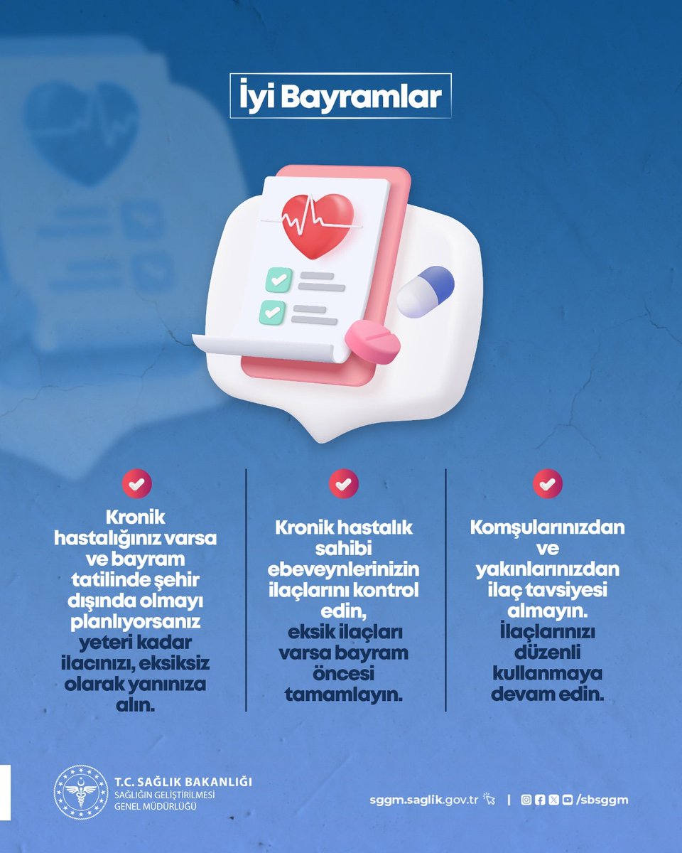 Kronik hastalığınız var ise bayram tatiline çıkmadan ilaçlarınızı yanınıza aldığınızdan emin olun.

Kronik hastalığa sahip ebeveynlerinizin ilaçlarında eksiklik olup olmadığını kontrol edin.