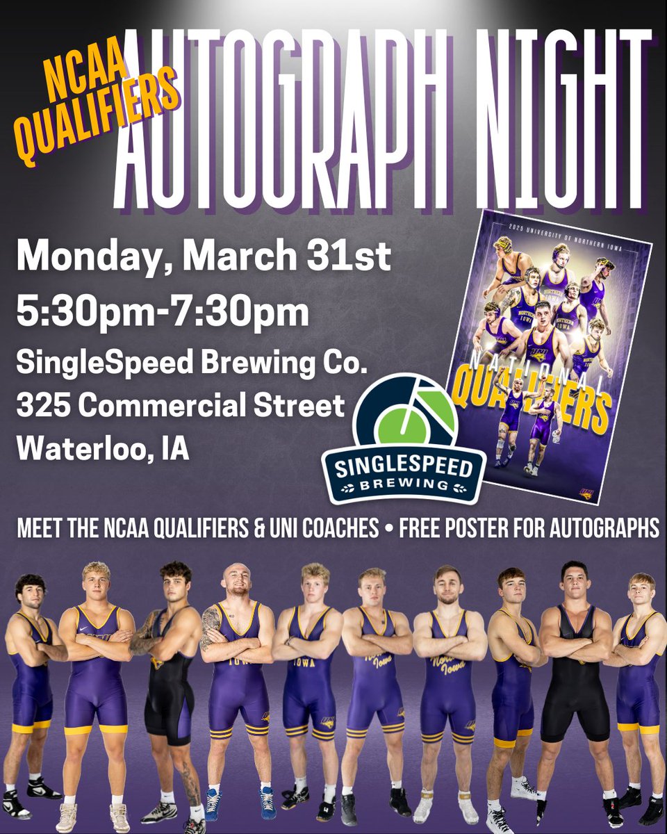 UNI Wrestling (@uni_wrestling) on Twitter photo Come celebrate our Cats! 😼
Join the Panthers’ ten NCAA qualifiers and coaching staff for an autograph session on Monday night in Waterloo!
📅Monday March 31st
⏰ 5:30pm - 7:30pm
📍SingleSpeed Waterloo- <a href="/SingleSpeedBeer/">SingleSpeed Brewing</a>
325 Commercial Street- Waterloo, IA
Free posters to Come celebrate our Cats! 😼
Join the Panthers’ ten NCAA qualifiers and coaching staff for an autograph session on Monday night in Waterloo!
📅Monday March 31st
⏰ 5:30pm - 7:30pm
📍SingleSpeed Waterloo- <a href="/SingleSpeedBeer/">SingleSpeed Brewing</a>
325 Commercial Street- Waterloo, IA
Free posters to