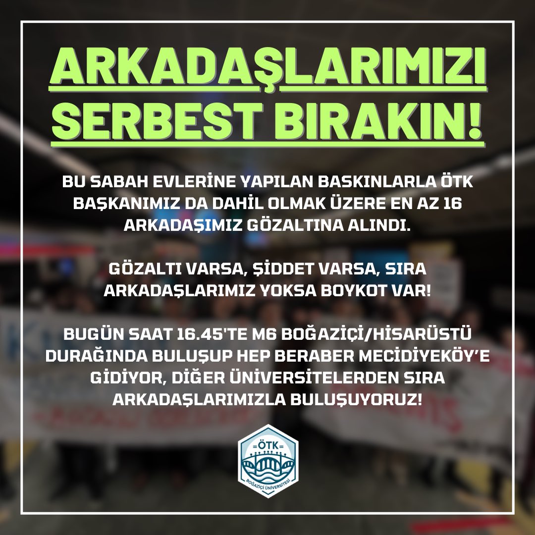 Arkadaşlarımızı serbest bırakın!