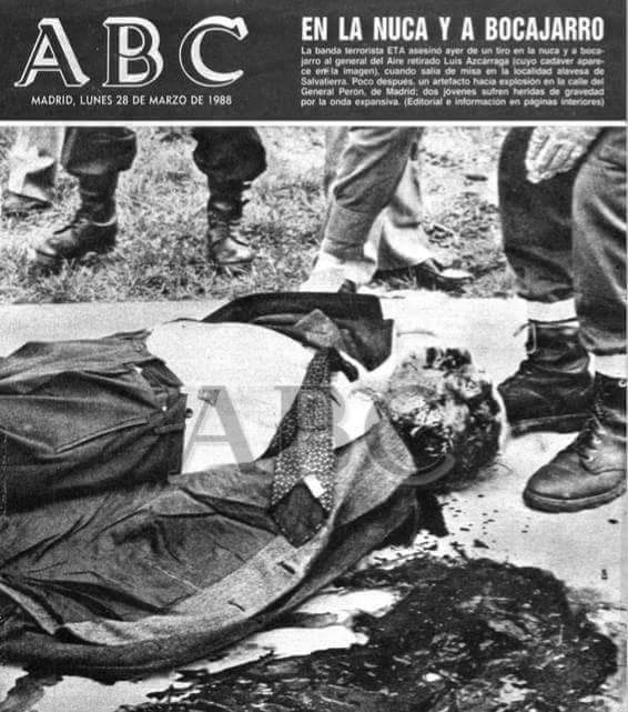 Consuelo Ordóñez (@consuorf) on Twitter photo #TalDiaComoHoy de 1988 #ETA asesinó en #Salvatierra al general retirado LUIS AZCÁRRAGA delante de su mujer, hijos y nietos (marca de la casa). Salían de misa de domingo de ramos. Vivían en Madrid pero venían con frecuencia ya que él era de Álava.
🧵 #TalDiaComoHoy de 1988 #ETA asesinó en #Salvatierra al general retirado LUIS AZCÁRRAGA delante de su mujer, hijos y nietos (marca de la casa). Salían de misa de domingo de ramos. Vivían en Madrid pero venían con frecuencia ya que él era de Álava.
🧵