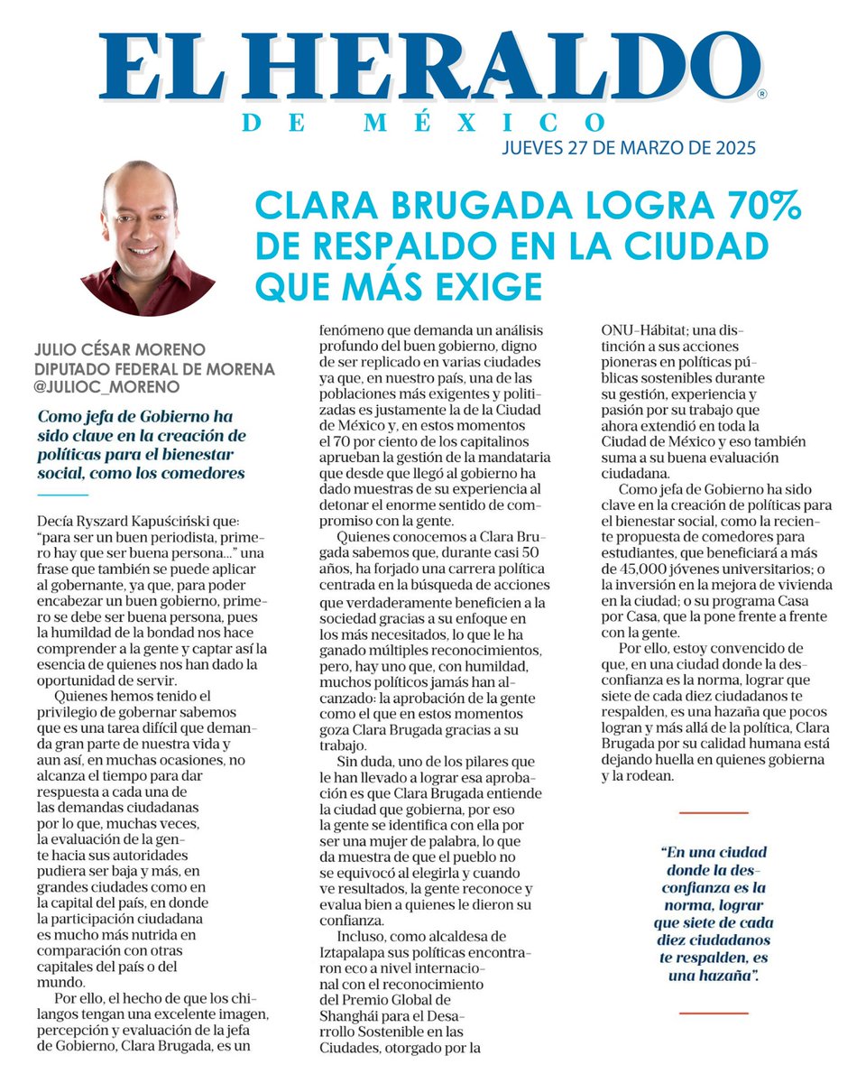 julioc_moreno's tweet photo. Una de las ciudades más exigentes es, sin duda, la Ciudad de México. Y para obtener una buena evaluación de la gente, se requiere un excelente trabajo como gobernante. Por ello, es de reconocerse el 70% de aprobación ciudadana, que en estos momentos, tiene la Jefa de Gobierno, @ClaraBrugadaM. 

Los invito a leer mi columna publicada hoy en @heraldodemexico.✍🏻
➡️ https://t.co/UY3yJKu7qG

¡Excelente día!