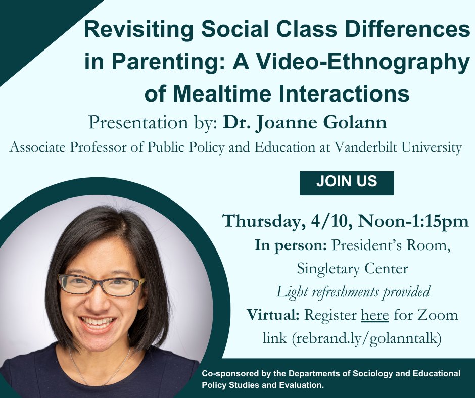 Univ of Kentucky EPE (@uk_epe) on Twitter photo JOIN US Th 4/10, 12-1:15pm, President's Rm, Singletary Ctr:
"Revisiting Social Class Differences in Parenting: A Video-Ethnography of Mealtime Interactions"
Dr. Joanne Golann (<a href="/jwgolann/">Joanne Golann</a>), Assoc Pr. of Pub. Policy & Ed. <a href="/VanderbiltU/">Vanderbilt University</a>
For Zoom rebrand.ly/golanntalk JOIN US Th 4/10, 12-1:15pm, President's Rm, Singletary Ctr:
"Revisiting Social Class Differences in Parenting: A Video-Ethnography of Mealtime Interactions"
Dr. Joanne Golann (<a href="/jwgolann/">Joanne Golann</a>), Assoc Pr. of Pub. Policy & Ed. <a href="/VanderbiltU/">Vanderbilt University</a>
For Zoom rebrand.ly/golanntalk