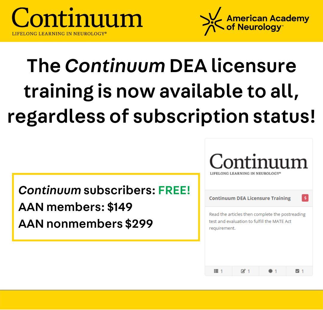 Continuum’s #DEA licensure training is now available to all! The 8-hour training is curated to meet your DEA training needs AND enhance your #neurology practice. Go to hubs.la/Q03dFcm00 to purchase and complete your training. @AANMember #NeuroTwitter #MedEd