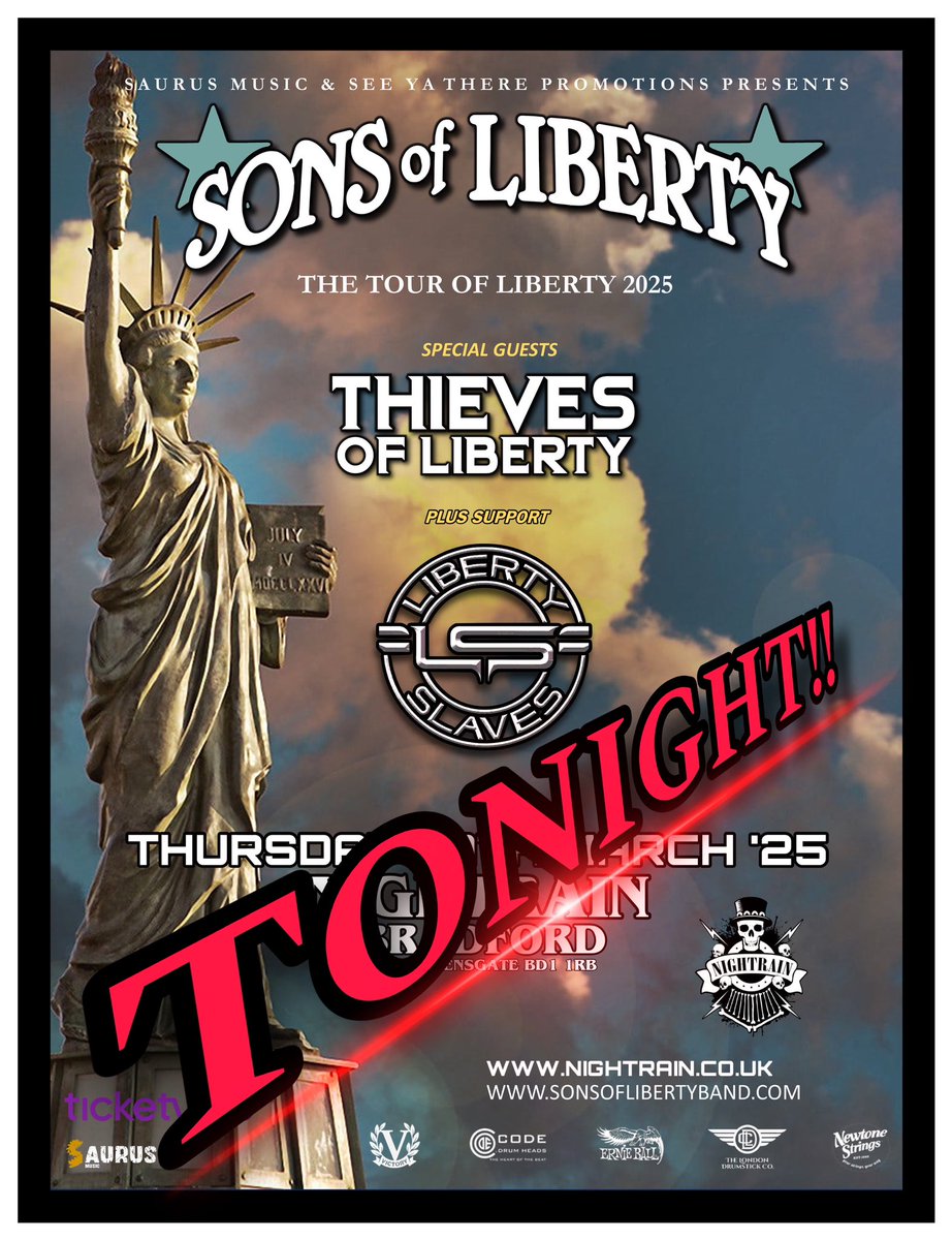 Nightrain Music Venue - Bradford (@nightrainvenue) on Twitter photo ‼️TONIGHT‼️
🎸SONS OF LIBERTY🎸
▪️Plus Special Guests
💥THIEVES OF LIBERTY💥
🤘🏻LIBERTY SLAVES🤘🏻
🗽THE TOUR OF LIBERTY 🗽
@visitbradford
<a href="/LocalSoundFocus/">Local Sound Focus</a>
<a href="/gigseekr/">gigseekr</a>
@sonsoflibertyuk
<a href="/ThievesLiberty/">Thieves Of Liberty</a>
<a href="/YorkshireMC/">Yorkshire Music Collective</a>
<a href="/allgigs/">AllGigs</a> ‼️TONIGHT‼️
🎸SONS OF LIBERTY🎸
▪️Plus Special Guests
💥THIEVES OF LIBERTY💥
🤘🏻LIBERTY SLAVES🤘🏻
🗽THE TOUR OF LIBERTY 🗽
@visitbradford
<a href="/LocalSoundFocus/">Local Sound Focus</a>
<a href="/gigseekr/">gigseekr</a>
@sonsoflibertyuk
<a href="/ThievesLiberty/">Thieves Of Liberty</a>
<a href="/YorkshireMC/">Yorkshire Music Collective</a>
<a href="/allgigs/">AllGigs</a>