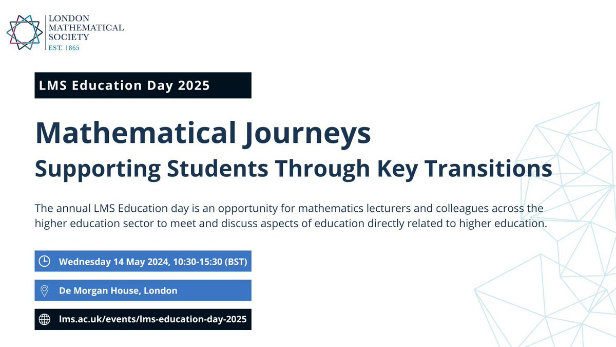 London Mathematical Society (@londmathsoc) on Twitter photo Join us for the 2025 LMS Education Day on 'Mathematical Journeys - Supporting Students Through Key Transitions'
Registraion is free and open to maths educators across the HE sector.
🗓️ 14 May, 10:30-15:30 (BST)
📍 <a href="/DeMorganHouse/">De Morgan House</a>, London
🎟️ lms.ac.uk/events/educati… Join us for the 2025 LMS Education Day on 'Mathematical Journeys - Supporting Students Through Key Transitions'
Registraion is free and open to maths educators across the HE sector.
🗓️ 14 May, 10:30-15:30 (BST)
📍 <a href="/DeMorganHouse/">De Morgan House</a>, London
🎟️ lms.ac.uk/events/educati…