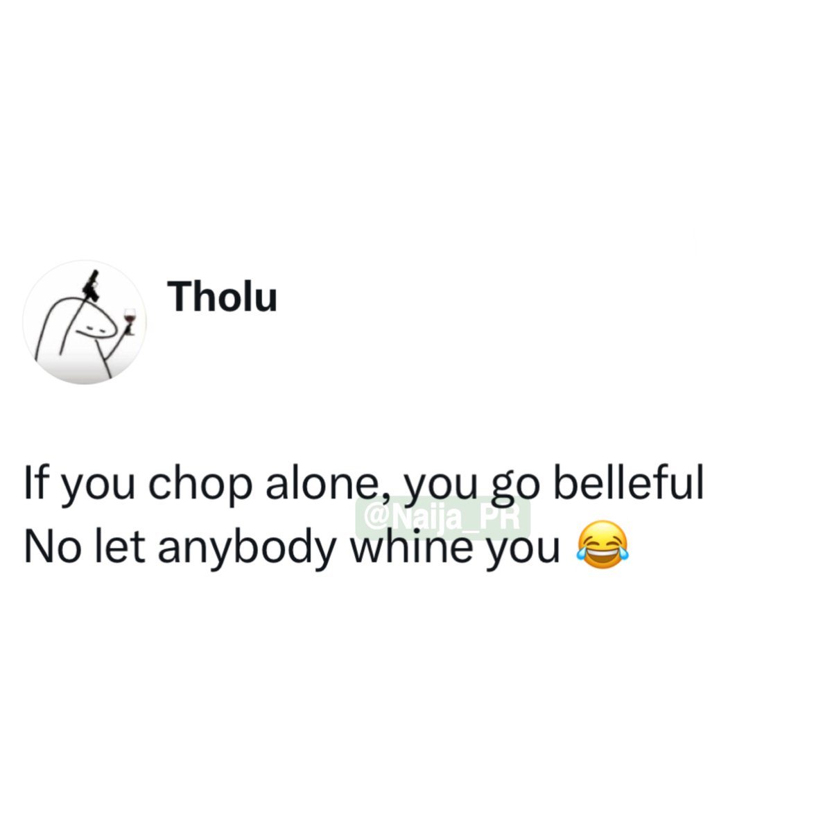 Naija_PR's tweet image. …because normally, nobody will d!e with you 😂🤌🏽