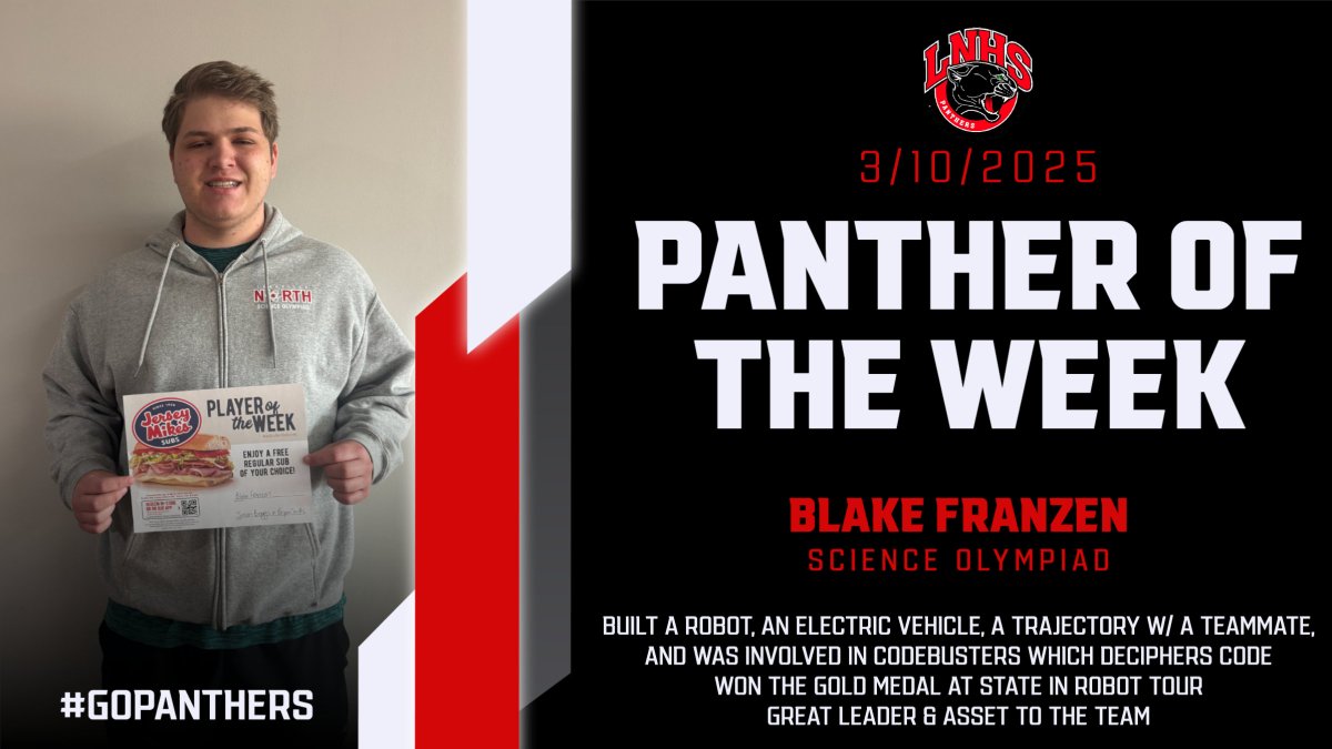Lakeville North High School (@lnhs_panthers) on Twitter photo Congratulations to our <a href="/jerseymikes/">Jersey Mike's Subs</a> Panther of the Week from 3/10, Blake Franzen! Blake is a great leader for Science Olympiad that always works hard and competes in the most challenging events. This year, he won the gold medal in Robot Tour. Congrats Blake! #astudentabove Congratulations to our <a href="/jerseymikes/">Jersey Mike's Subs</a> Panther of the Week from 3/10, Blake Franzen! Blake is a great leader for Science Olympiad that always works hard and competes in the most challenging events. This year, he won the gold medal in Robot Tour. Congrats Blake! #astudentabove