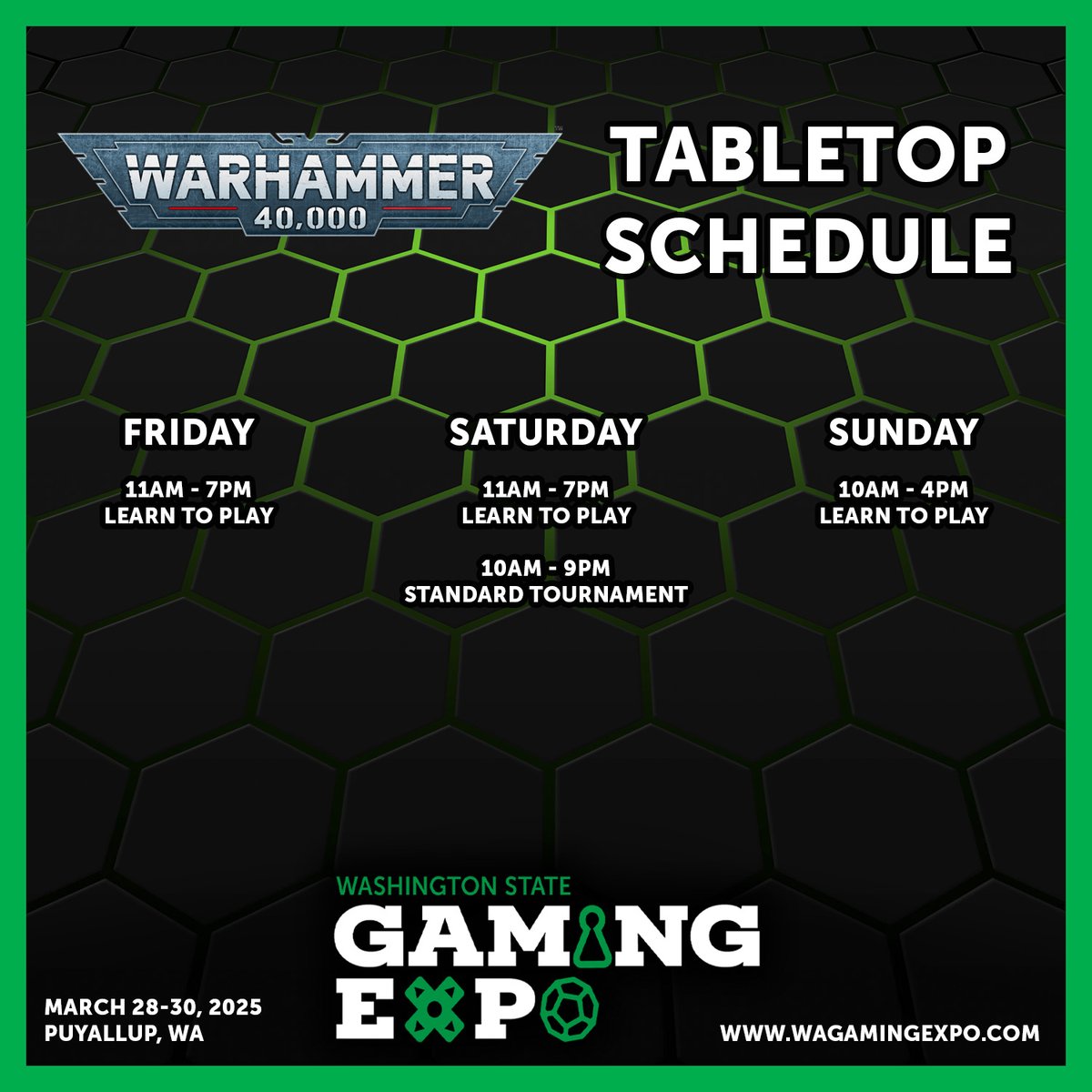 The Tabletop Gaming schedules are set for this weekend.  Come play, learn some new games, and win prizes.

The Washington State Gaming Expo Is March 28th To 30th at the Washington State Fair And Events Center In Puyallup. Admission Tickets are on sale now: wagamingexpo.com