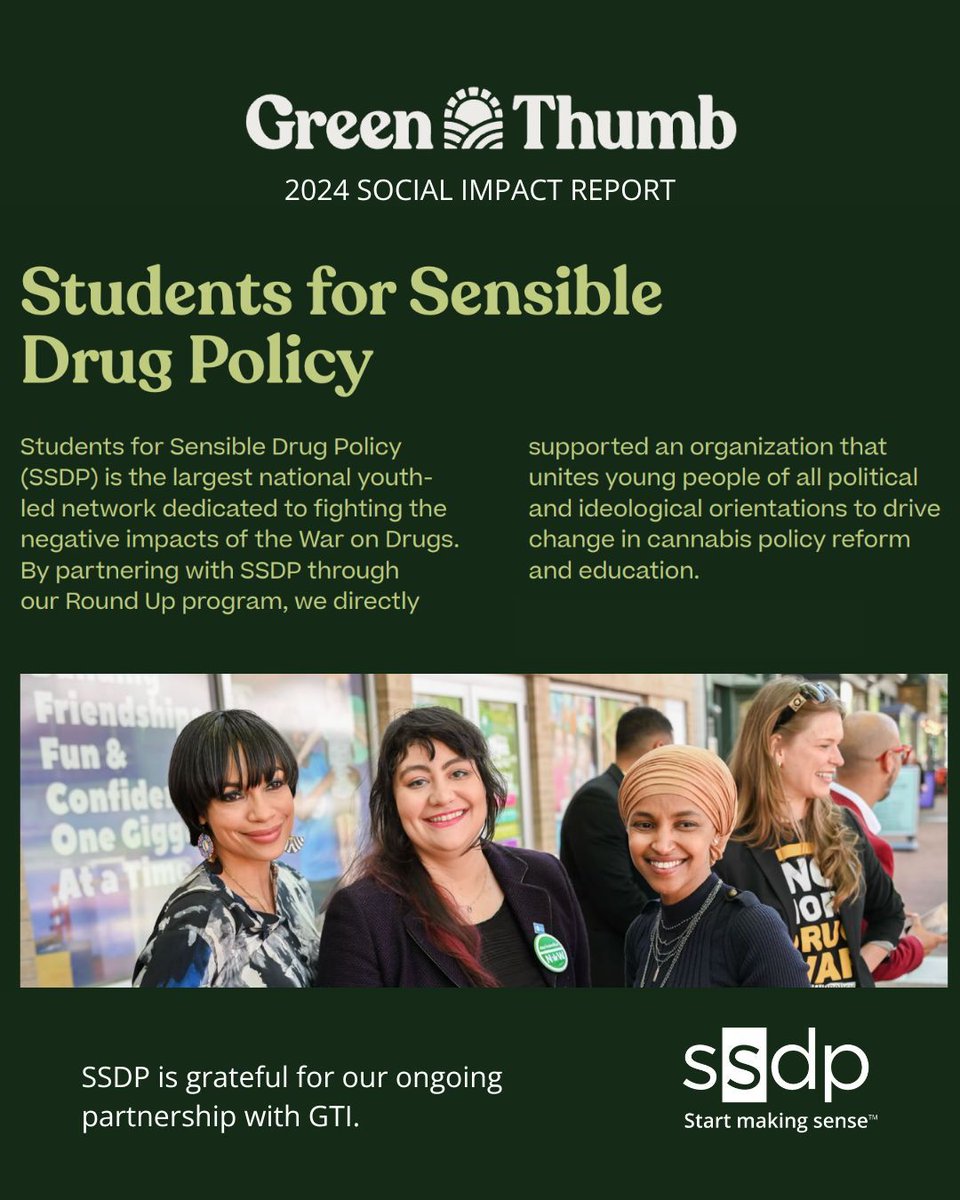 Students for Sensible Drug Policy (@ssdpofficial) on Twitter photo #SSDP is grateful for our partnership with <a href="/GTIGrows/">Green Thumb Industries (GTI)</a>. Their support of our Round Up program has empowered SSDPers across the country to drive meaningful cannabis policy reform + help right the wrongs of decades of cannabis prohibition. gtigrows.com/wp-content/upl… #socialimpact #SSDP is grateful for our partnership with <a href="/GTIGrows/">Green Thumb Industries (GTI)</a>. Their support of our Round Up program has empowered SSDPers across the country to drive meaningful cannabis policy reform + help right the wrongs of decades of cannabis prohibition. gtigrows.com/wp-content/upl… #socialimpact