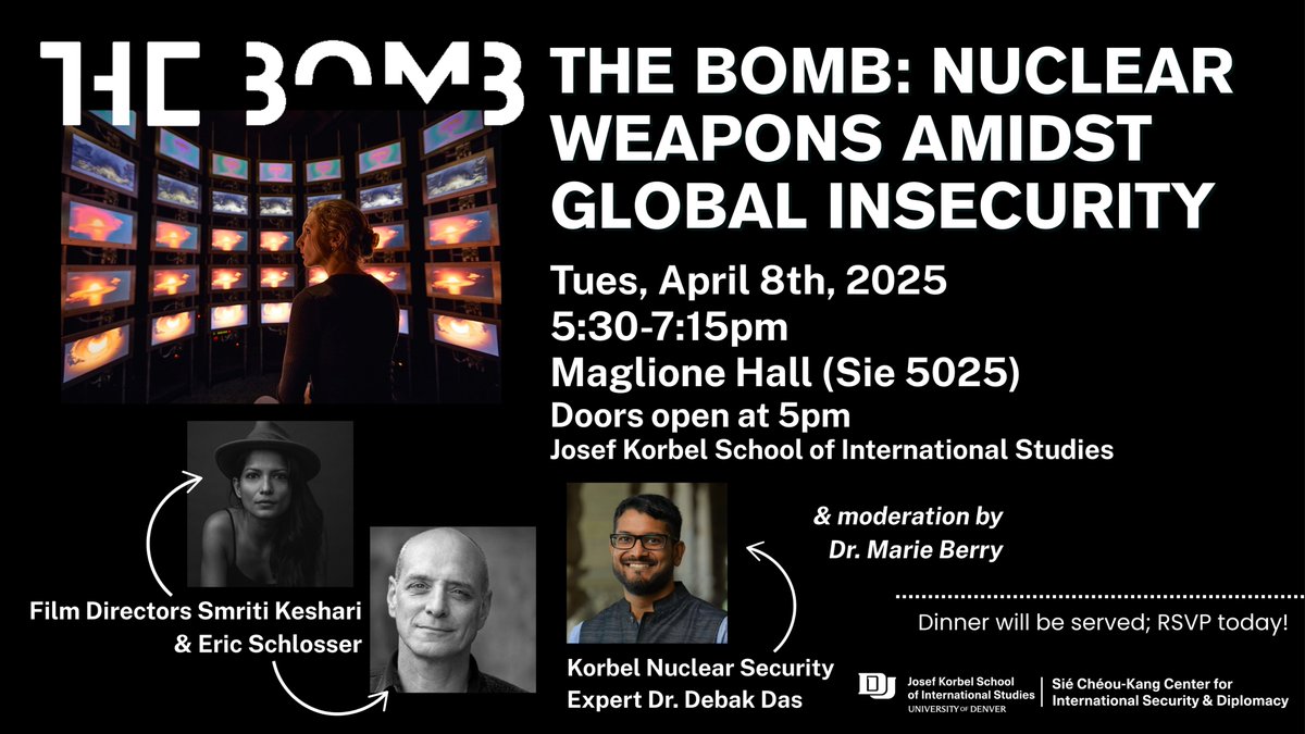 Sié Center (@sie_center) on Twitter photo Join us on April 8th for an evening discussion of nuclear security with <a href="/DebakD/">Debak Das</a> & award-winning film directors of "the bomb" Smriti Keshari & Eric Schlosser!
RSVP: lnkd.in/g5pbqnhS
<a href="/josefkorbel/">Josef Korbel School of Global and Public Affairs</a>
<a href="/UofDenver/">University of Denver</a>
#NuclearSecurity #FilmScreening #Disarmament #ForeignPolicy Join us on April 8th for an evening discussion of nuclear security with <a href="/DebakD/">Debak Das</a> & award-winning film directors of "the bomb" Smriti Keshari & Eric Schlosser!
RSVP: lnkd.in/g5pbqnhS
<a href="/josefkorbel/">Josef Korbel School of Global and Public Affairs</a>
<a href="/UofDenver/">University of Denver</a>
#NuclearSecurity #FilmScreening #Disarmament #ForeignPolicy