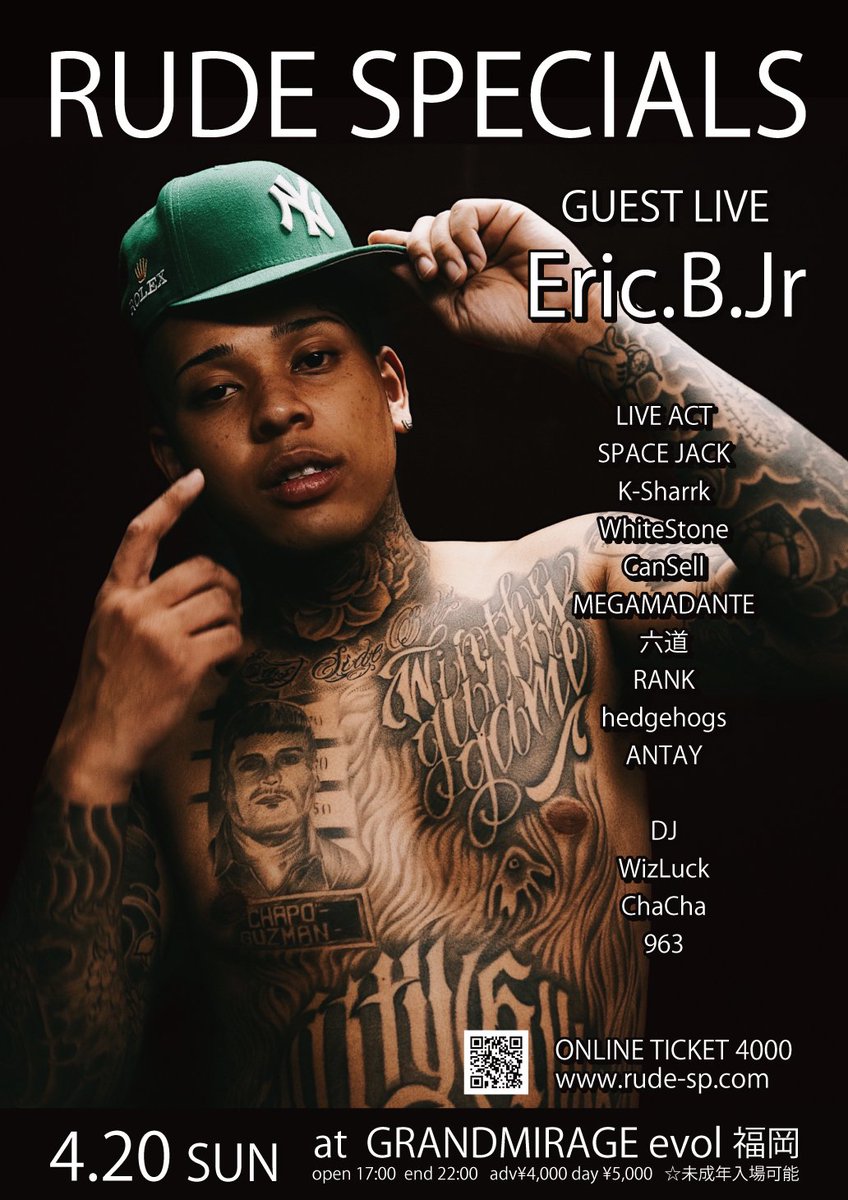 4.20 SUN 
“RUDE SPECIALS”
GRANDMIRAGE evol 福岡
open 17:00  end 22:00 adv¥4,000 
☆未成年入場可能

GUEST LIVE : Eric.B.Jr

online Ticket
mailform.mface.jp/frms/rudesp/4e…