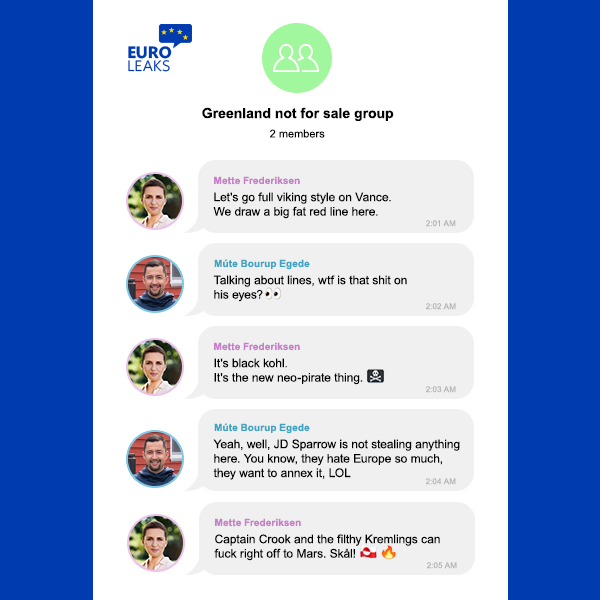 New chat revealed by Euroleaks! The real thought of Europe. More details soon. #Greenland #JDVance #mettefrederiksen