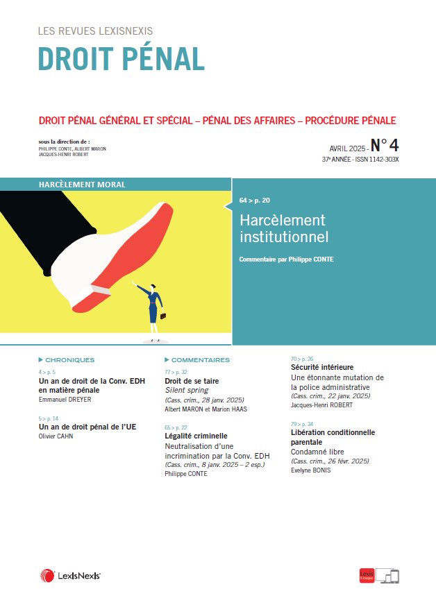 Droit pénal (@dr_penal) on Twitter photo Au sommaire de <a href="/Dr_penal/">Droit pénal</a> N° 4
📌 Incrimination du harcèlement institutionnel, par Ph. CONTE
📌 Un an de droit de la Conv. EDH en matière pénale, par E. DREYER
📌 Un an de droit pénal de l’UE, par O. CAHN 👉Abonnement : bit.ly/3T9Mol7
#Harcèlement #UE #CEDH #pénal Au sommaire de <a href="/Dr_penal/">Droit pénal</a> N° 4
📌 Incrimination du harcèlement institutionnel, par Ph. CONTE
📌 Un an de droit de la Conv. EDH en matière pénale, par E. DREYER
📌 Un an de droit pénal de l’UE, par O. CAHN 👉Abonnement : bit.ly/3T9Mol7
#Harcèlement #UE #CEDH #pénal