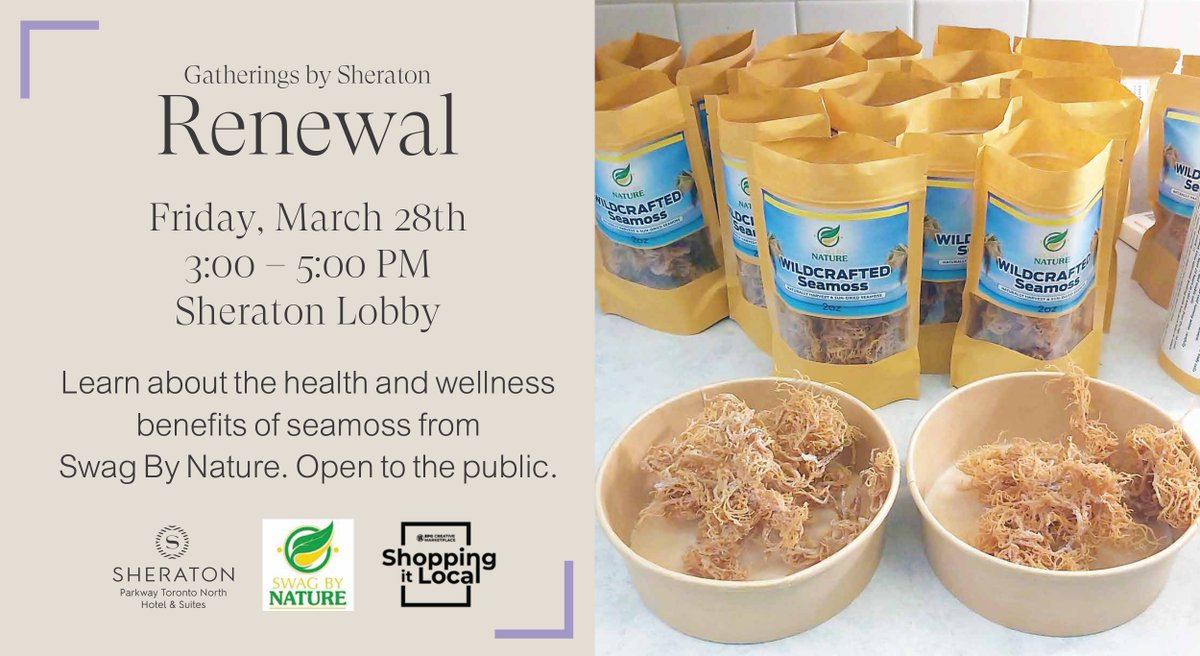 Learn about the health and wellness benefits of seamoss from Swag by Nature tomorrow from 3-5 pm in the <a href="/SheratonParkway/">Sheraton Parkway Toronto North Hotel & Suites</a> lobby as part of #GatheringsbySheraton. Open to the public.