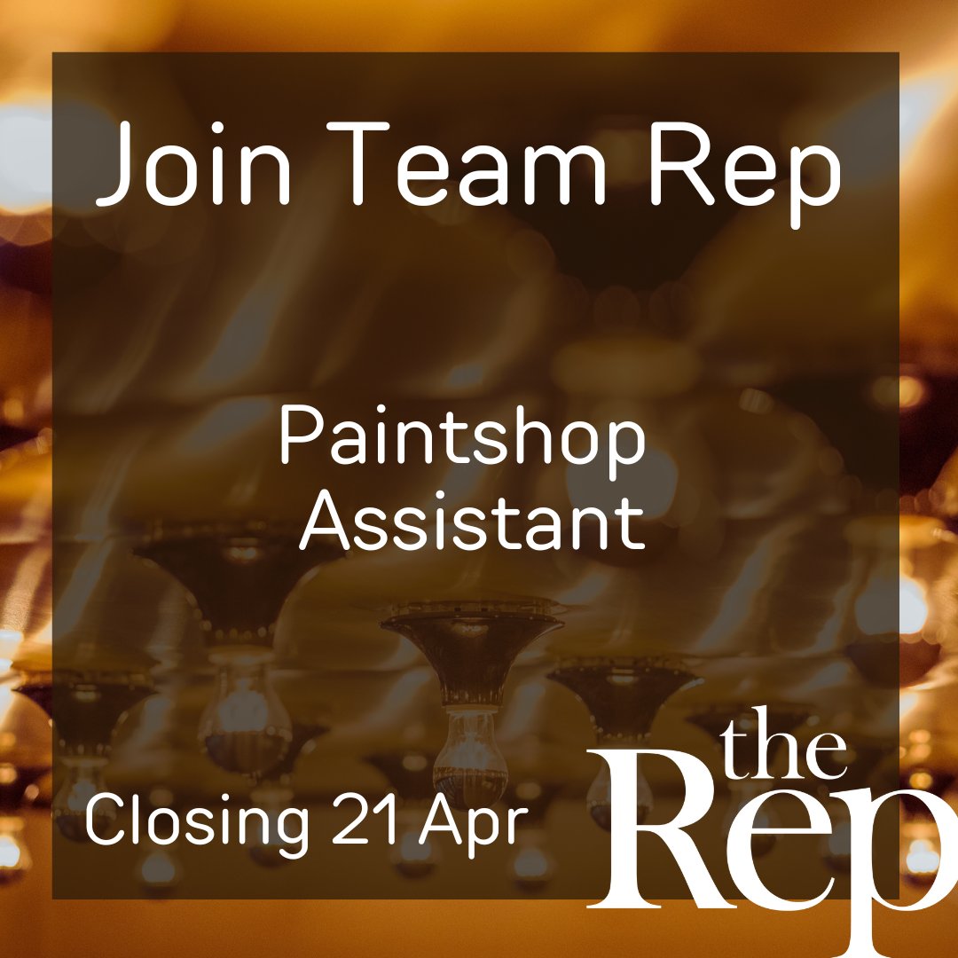 📣 Job Alert!📣

We have an exciting new opportunity at The Rep, working within our Scenic Workshops as a Paintshop Assistant.

In this role, you will assist the Head of Scenic Art to ensure the finishes on all scenic items are to a high standard and are a true realisation of the