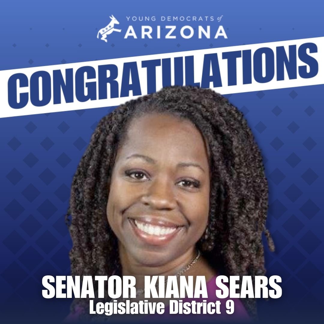 The Young Democrats of Arizona congratulate Kiana Sears on her historic appointment as Senator for LD9.

We are excited to see Senator Sears bring her outstanding leadership and deep expertise on water, housing, and education to the legislature.