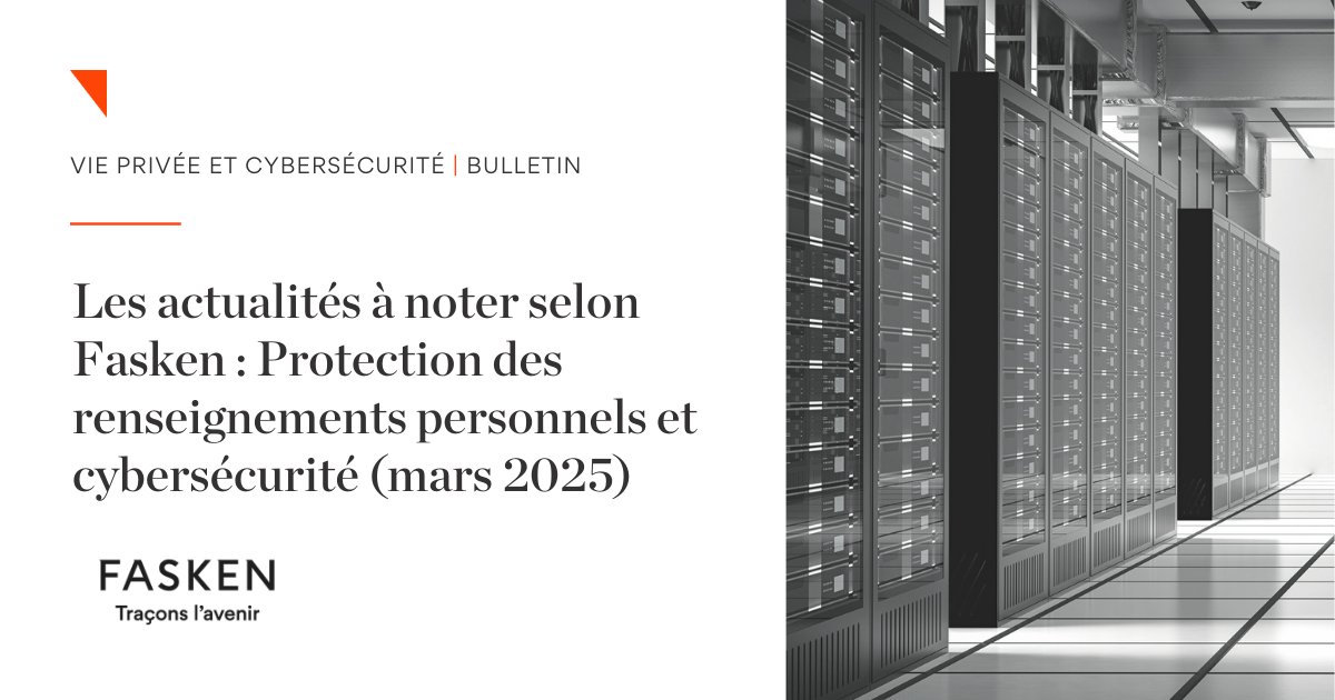 Notre bulletin mensuel sur la protection de la #ViePrivée et la #cybersécurité aborde les développements importants concernant la législation, l’#IA au travail et les amendes prévues au #RGPD, au Canada, aux États-Unis et dans l’UE. ow.ly/7Lt150Vphwj #Fasken